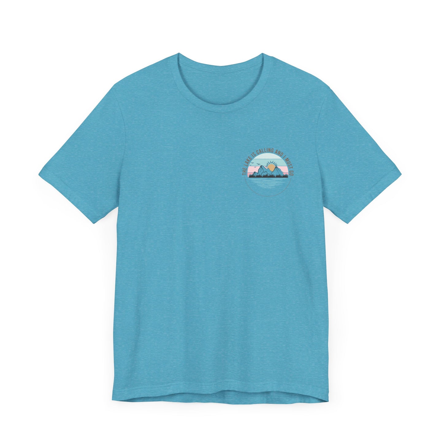 The Lake is Calling and I Must Go Unisex Jersey Short Sleeve Tee