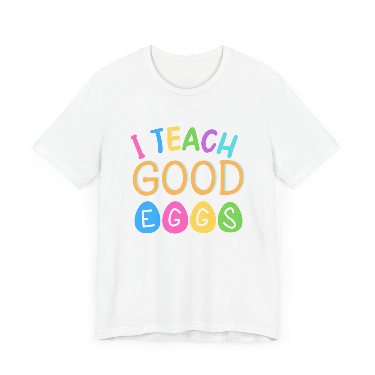 I Teach Good Eggs Unisex Jersey Short Sleeve Tee