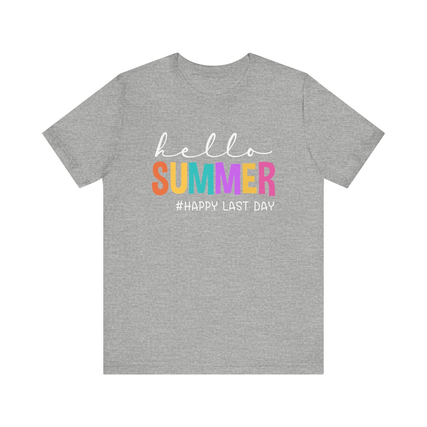 Hello Summer #Happy Last Day of School Unisex Jersey Short Sleeve Tee