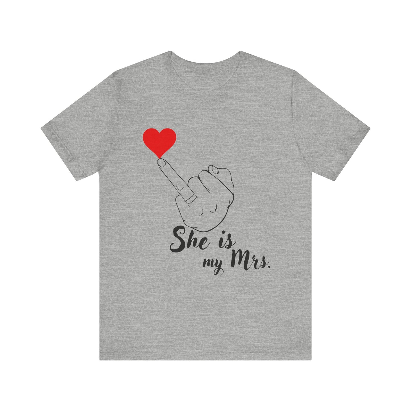 Just Married She is my Mrs.  Unisex Jersey Short Sleeve Tee