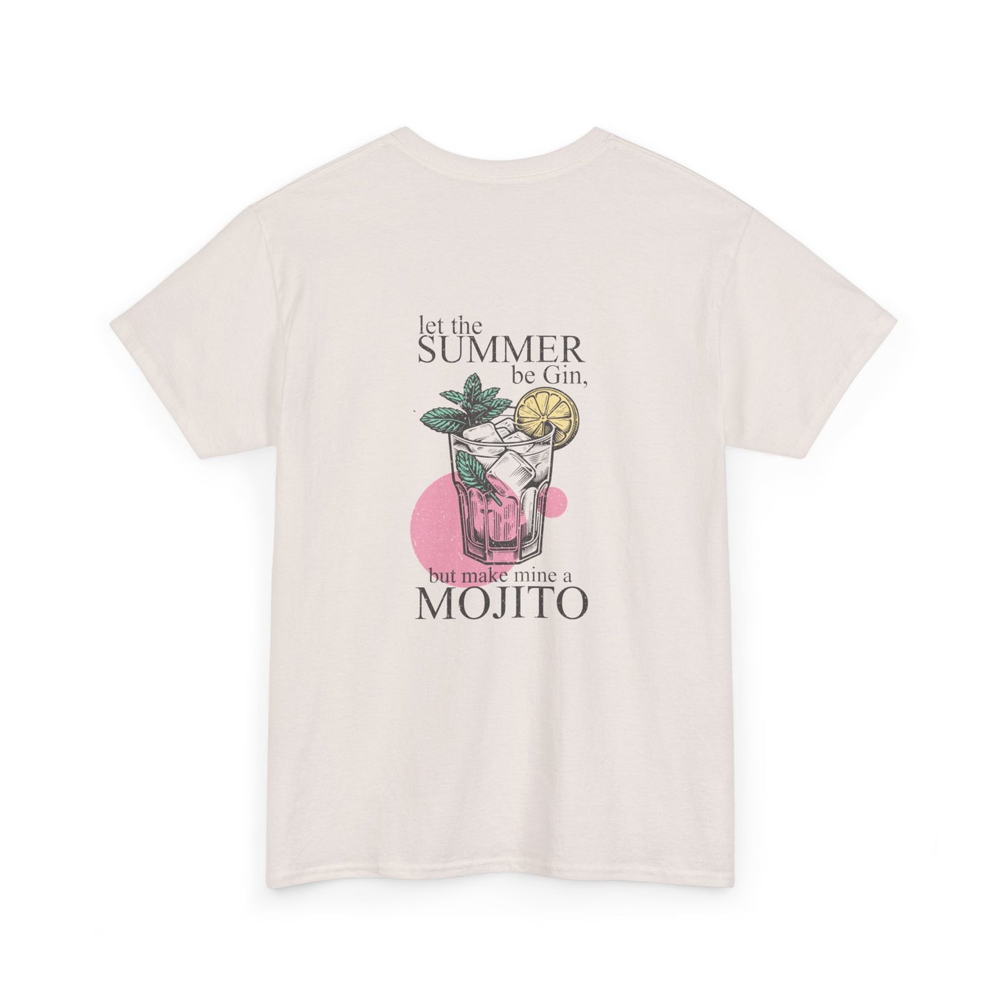 Let the Summer be Gin, But Make Mine A Mojito Unisex Heavy Cotton Tee