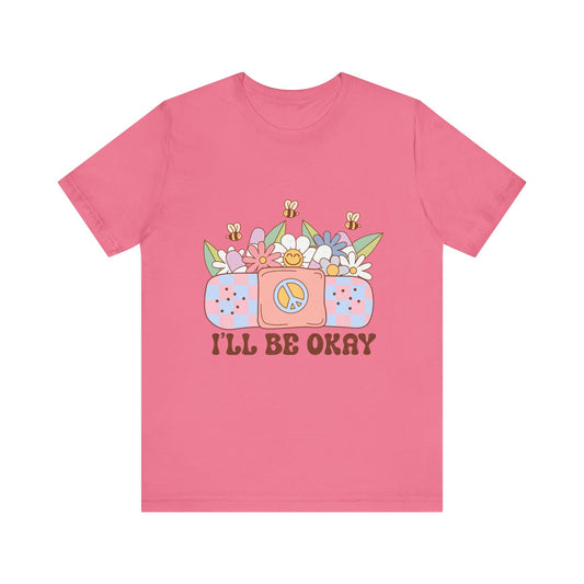 I'll Be Ok Unisex Jersey Short Sleeve Tee