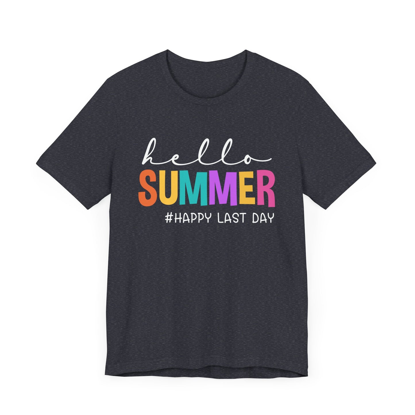 Hello Summer #Happy Last Day of School Unisex Jersey Short Sleeve Tee