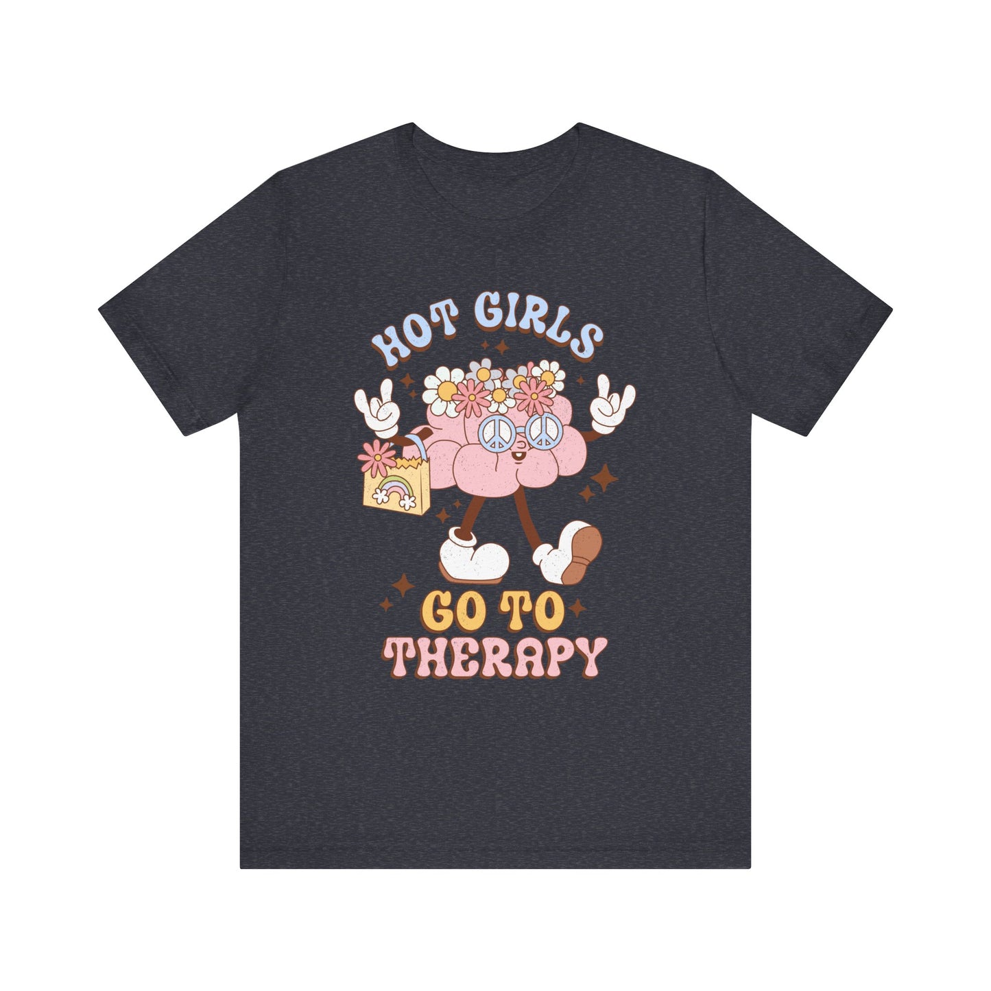 Hot Girls Go to Therapy Unisex Jersey Short Sleeve Tee