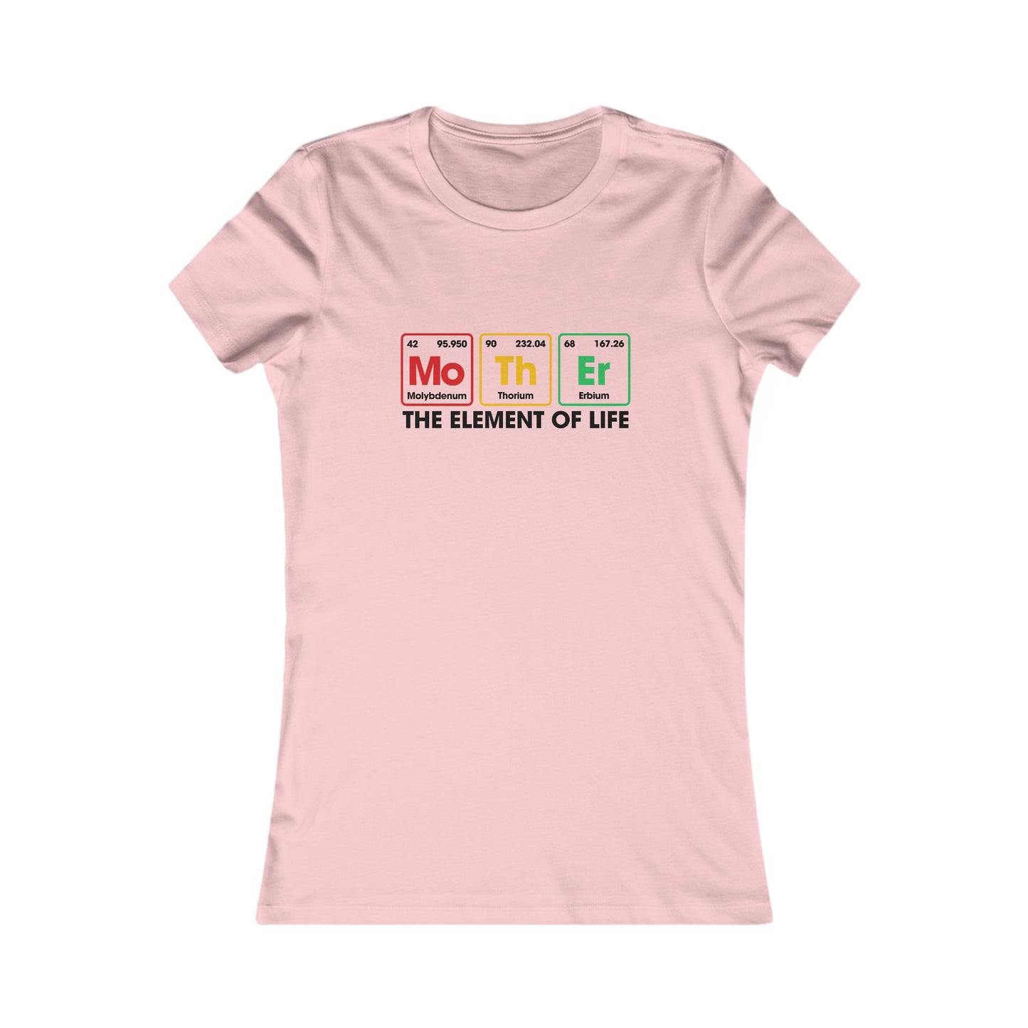 Mother The Element of Life Women's Favorite Tee