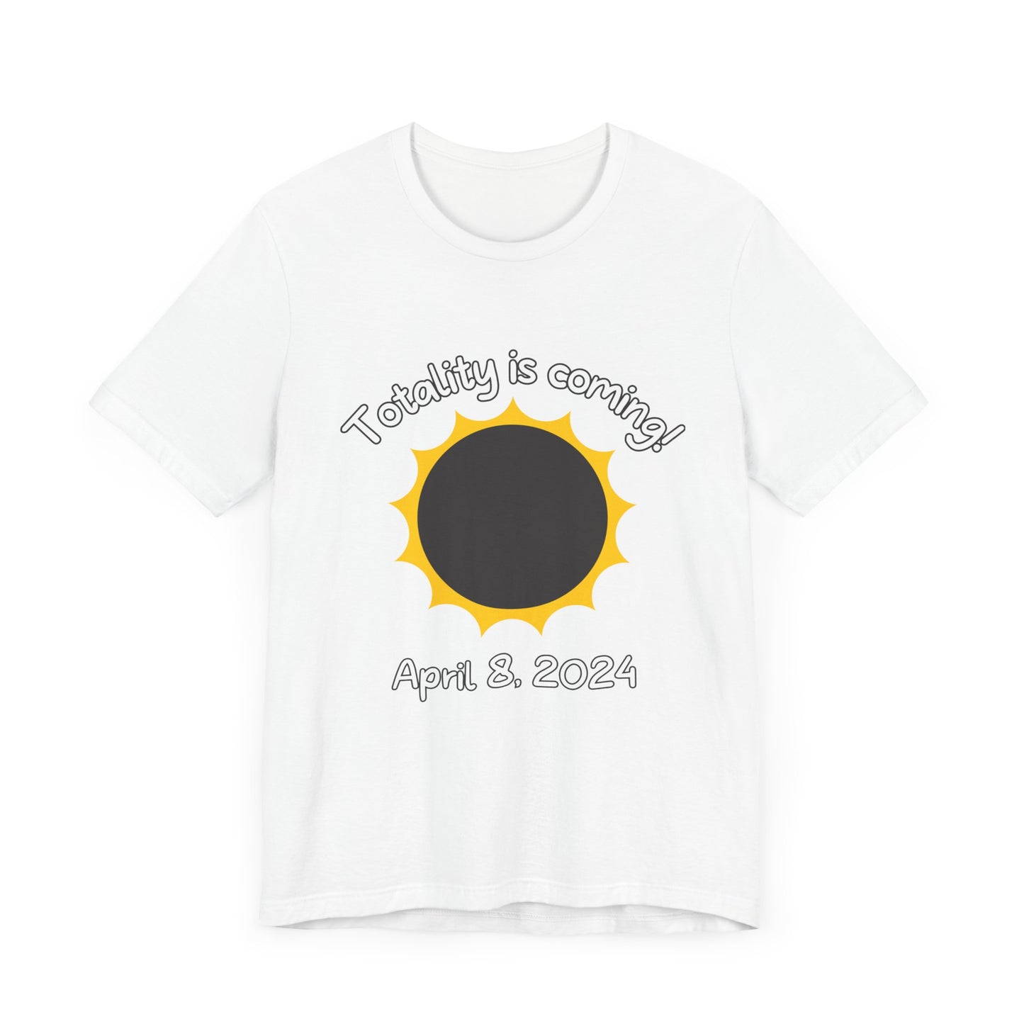 Totality is COMING Unisex Jersey Short Sleeve Tee