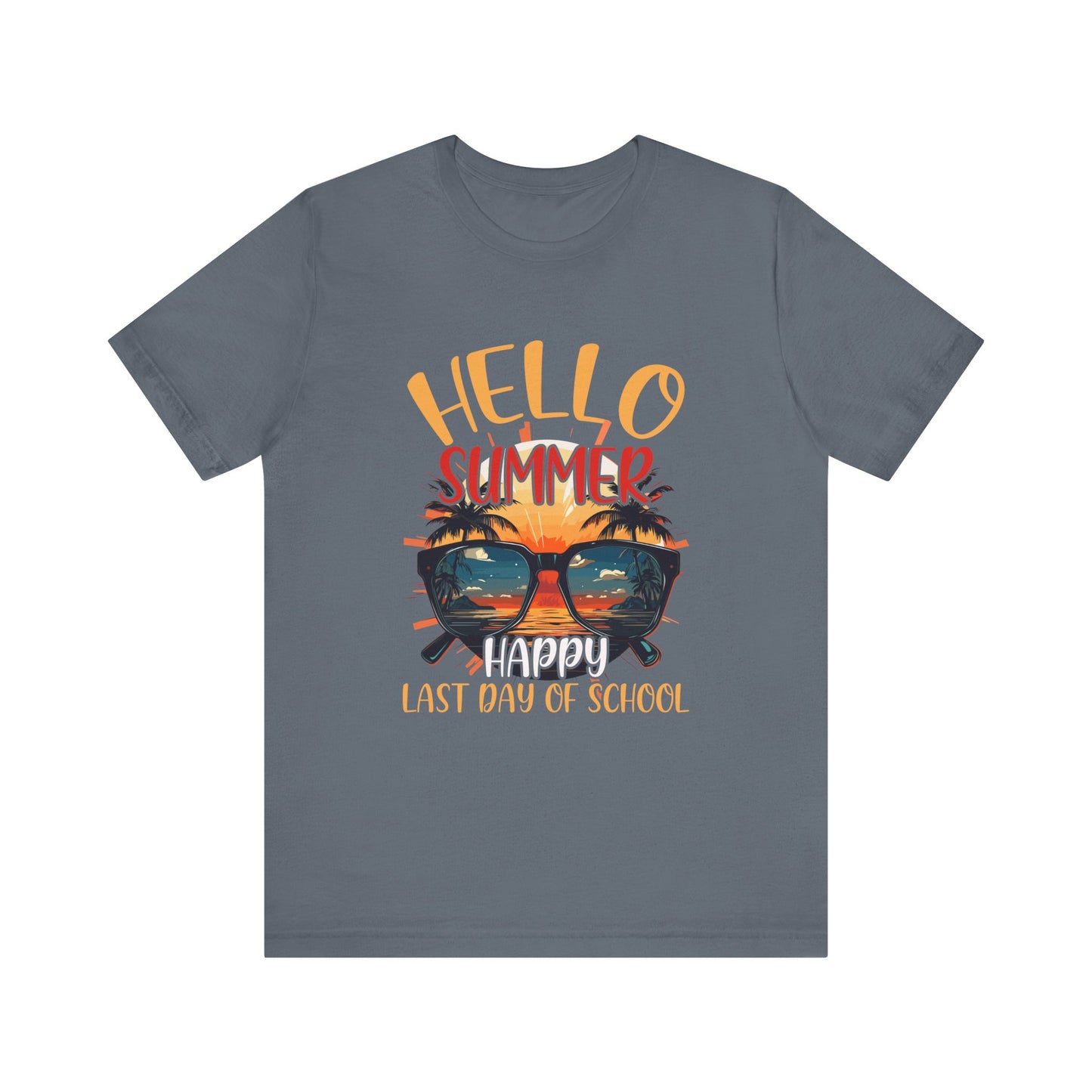 Hello Summer Happy Last Day of School Unisex Jersey Short Sleeve Tee