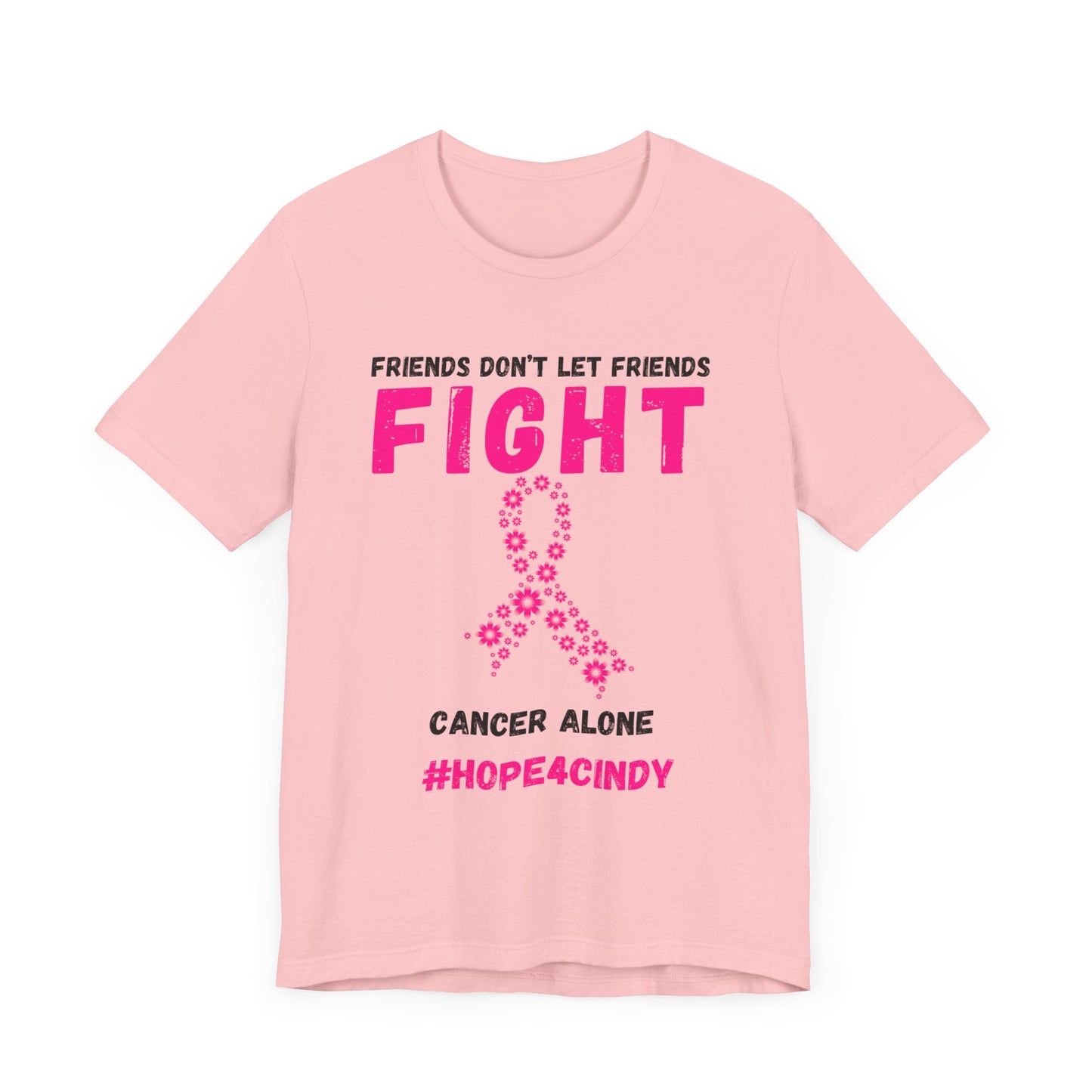 Friends Don't Let Friends Fight Cancer Alone Unisex Jersey Short Sleeve Tee