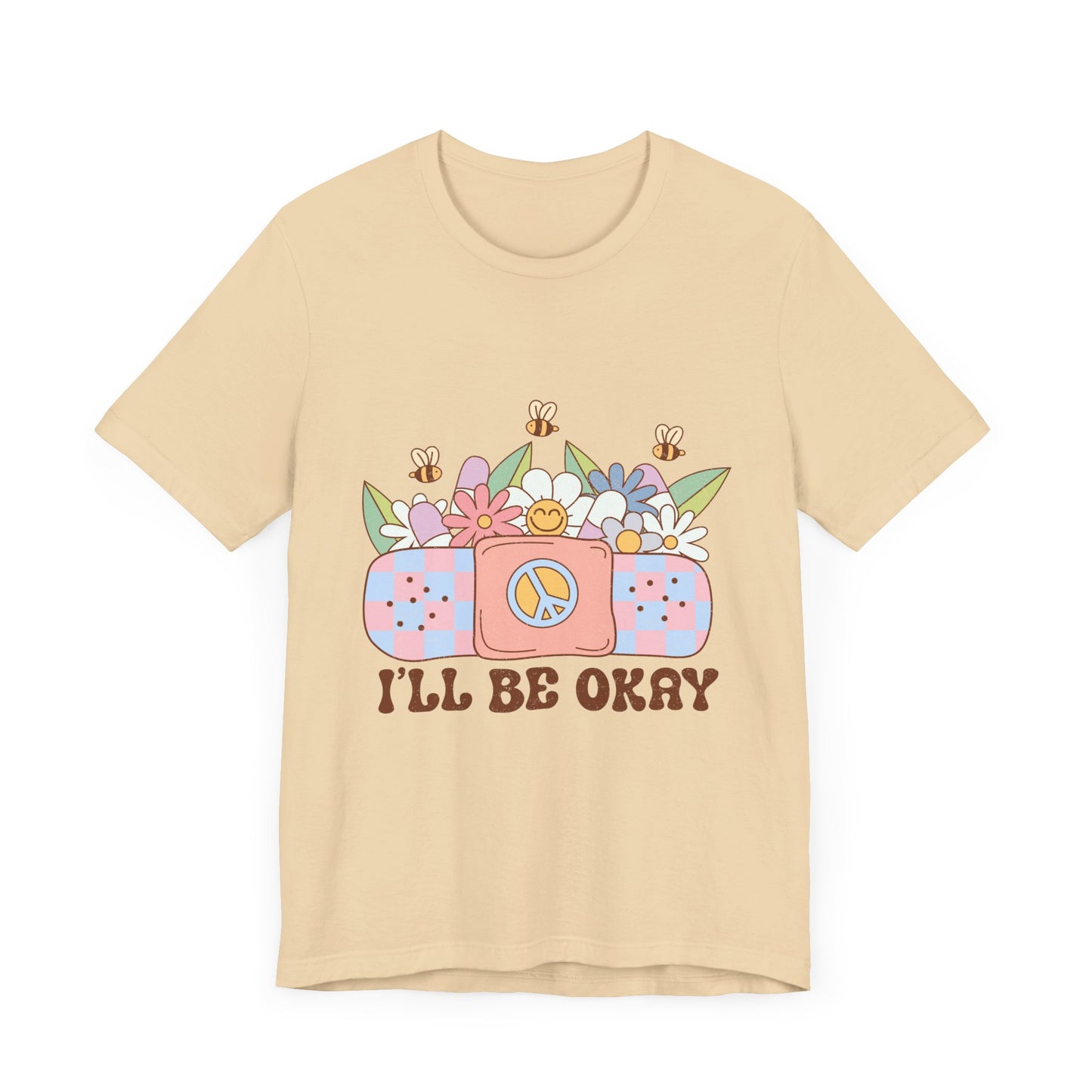 I'll Be Ok Unisex Jersey Short Sleeve Tee