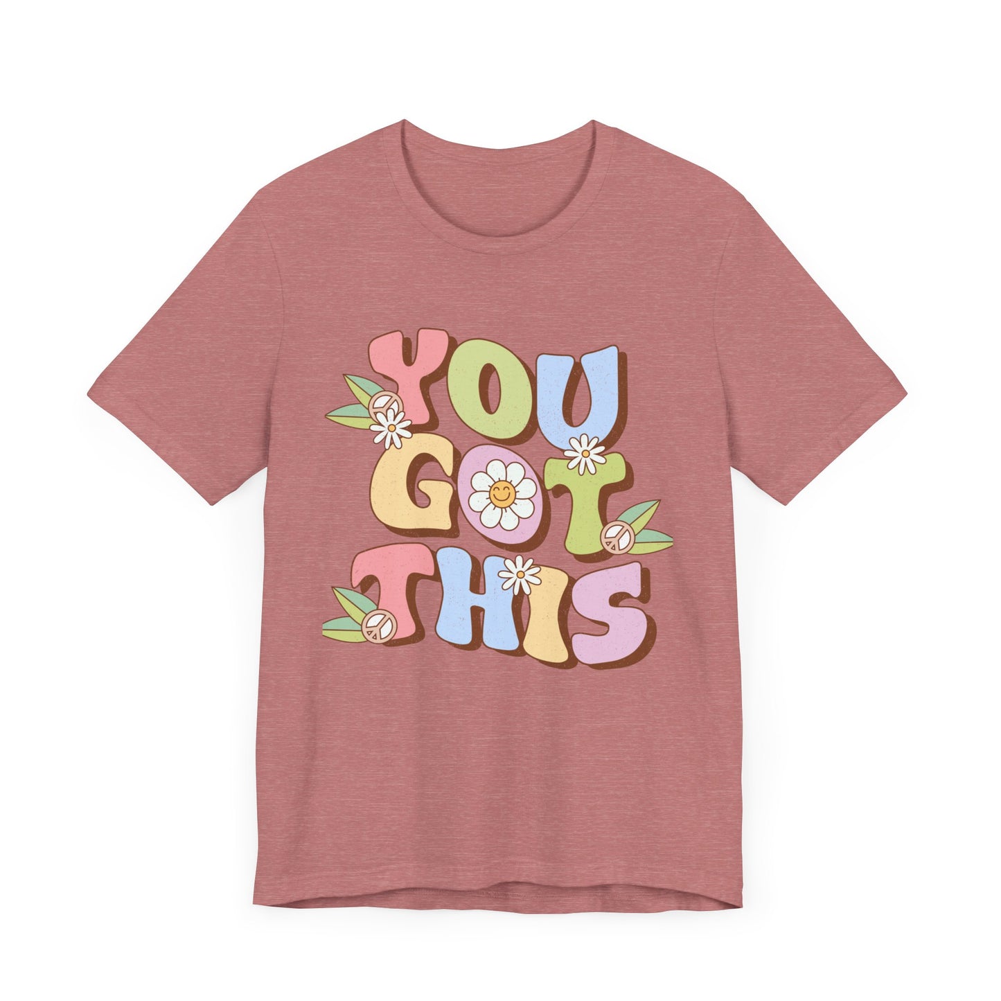 You Got This Unisex Jersey Short Sleeve Tee