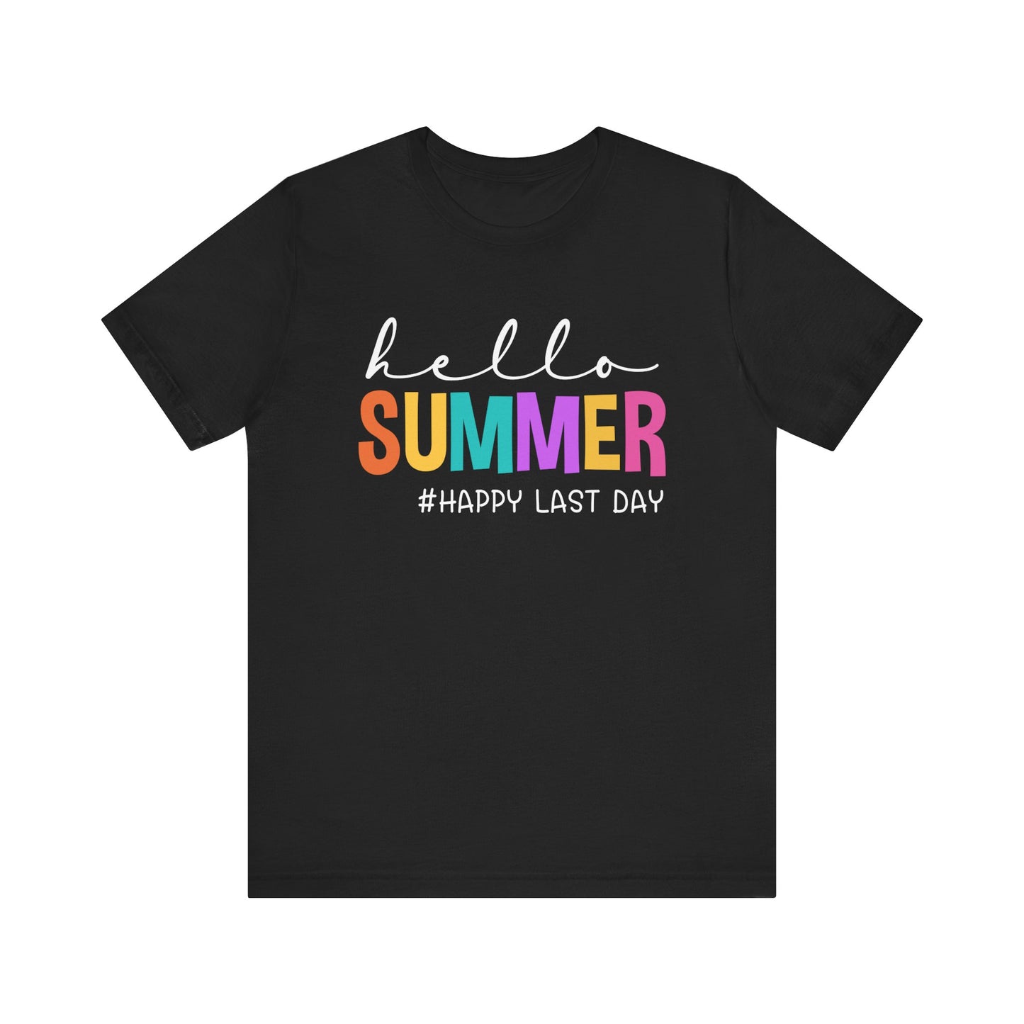 Hello Summer #Happy Last Day of School Unisex Jersey Short Sleeve Tee