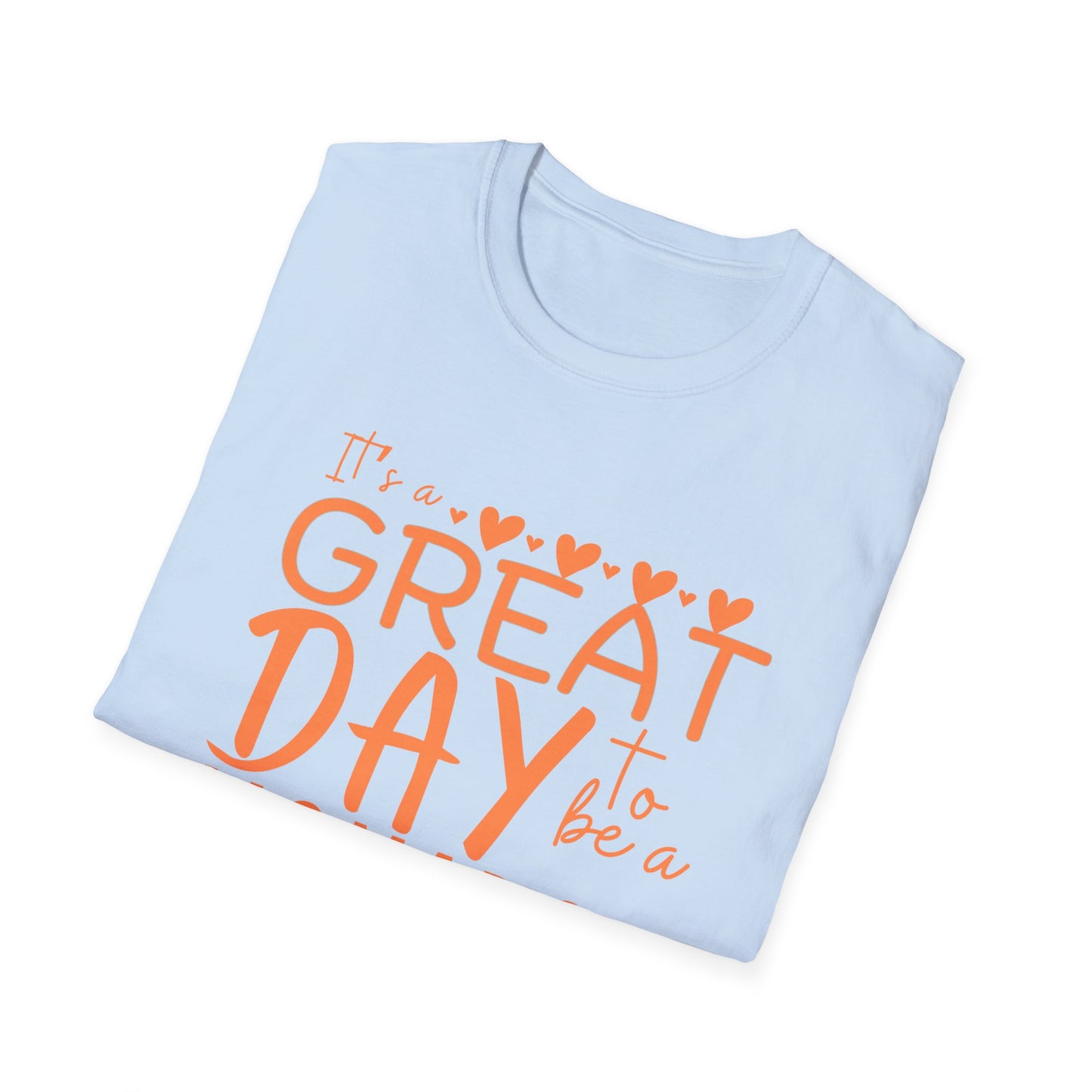 It's a Great Day to Be a Monarch! Orange Lettering  Unisex Softstyle T-Shirt