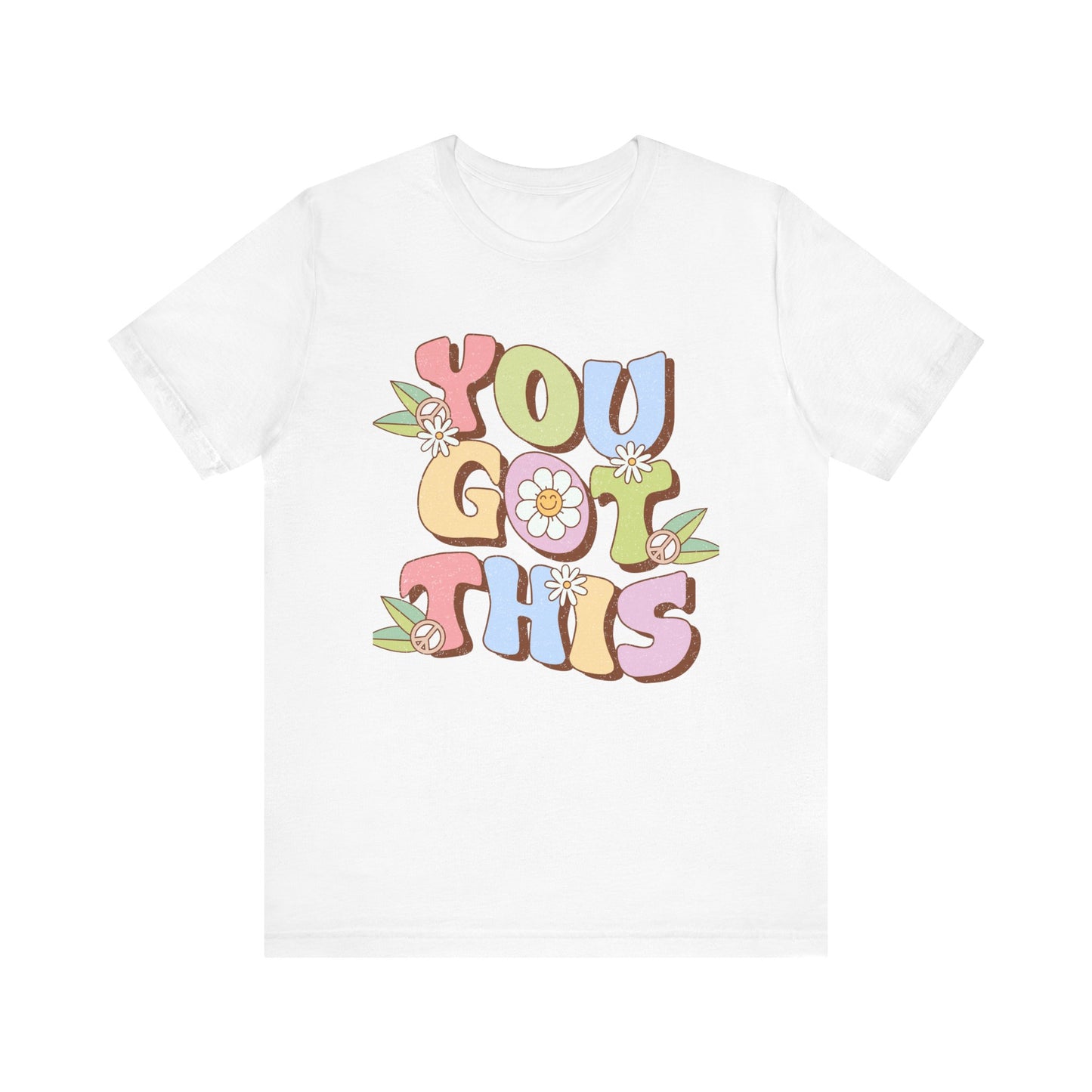 You Got This Unisex Jersey Short Sleeve Tee