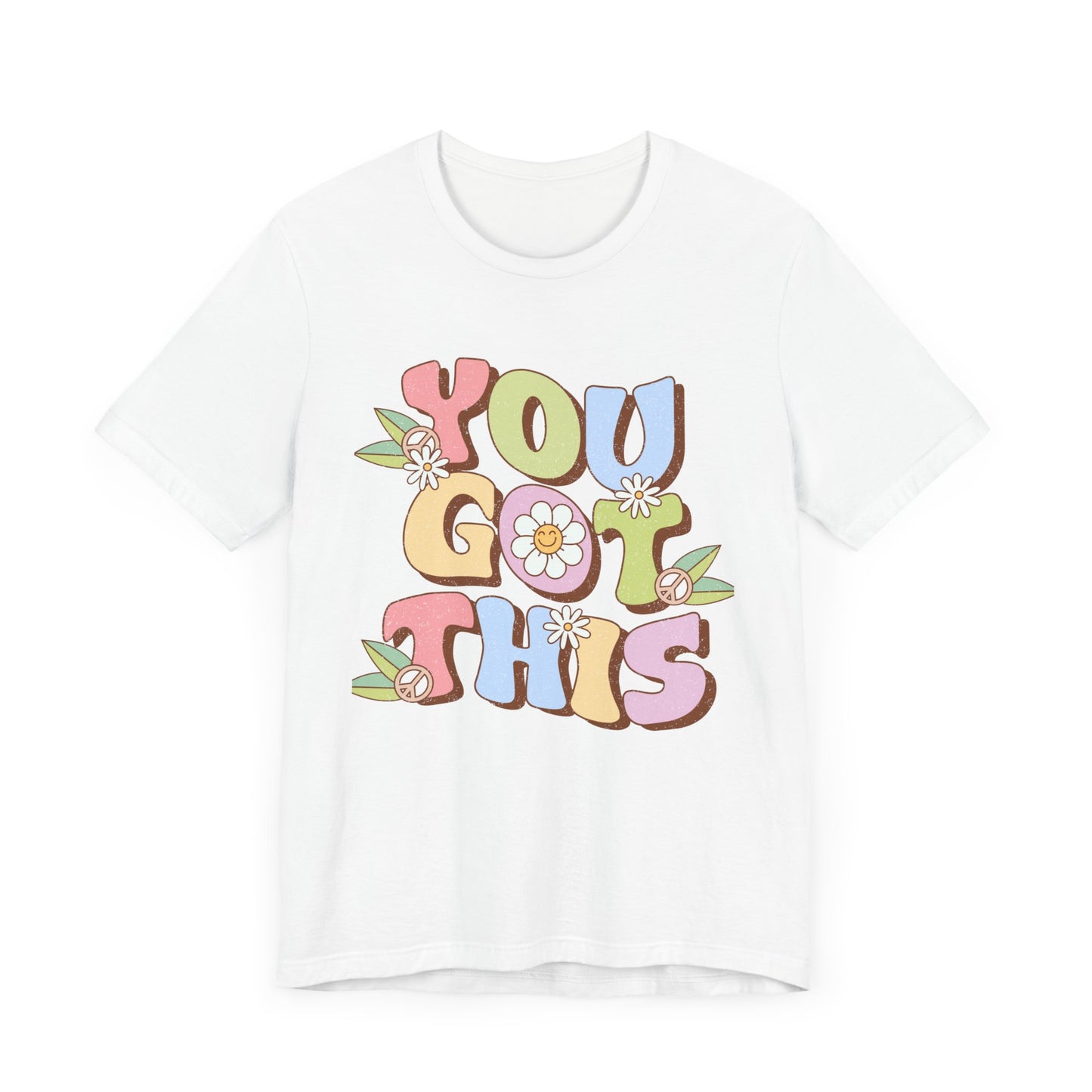 You Got This Unisex Jersey Short Sleeve Tee