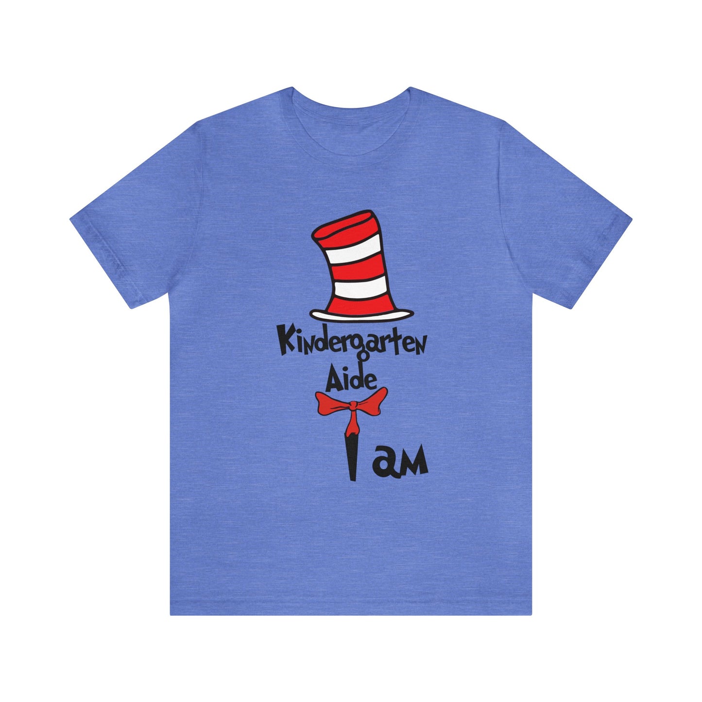 Kindergarten Aide I amUnisex Jersey Short Sleeve Tee