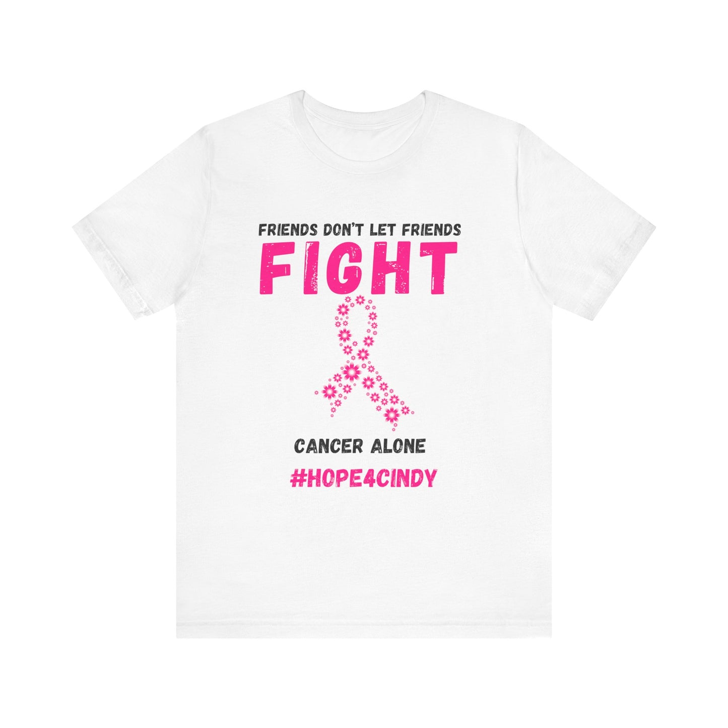 Friends Don't Let Friends Fight Cancer Alone Unisex Jersey Short Sleeve Tee