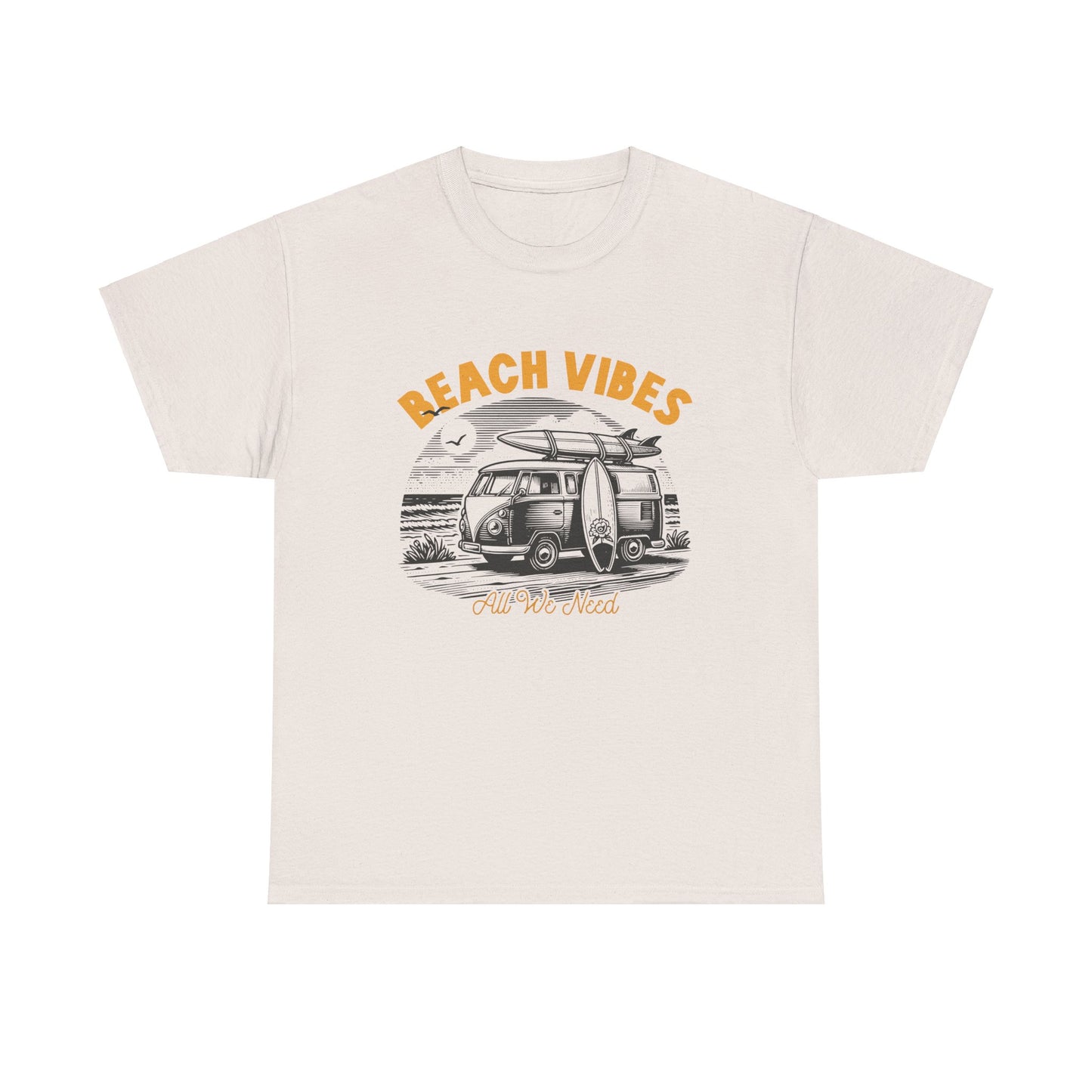 BEACH VIBES is ALL WE NEED Unisex Heavy Cotton Tee