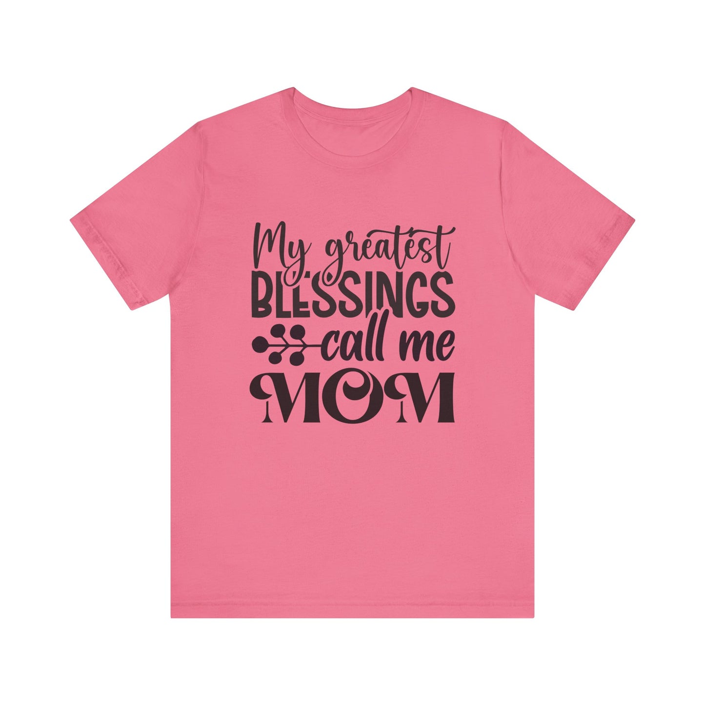 My Greatest Blessing Call me Mom Unisex Jersey Short Sleeve Tee