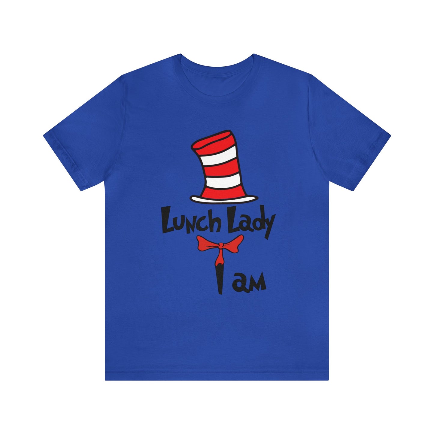 Lunch Lady I amUnisex Jersey Short Sleeve Tee