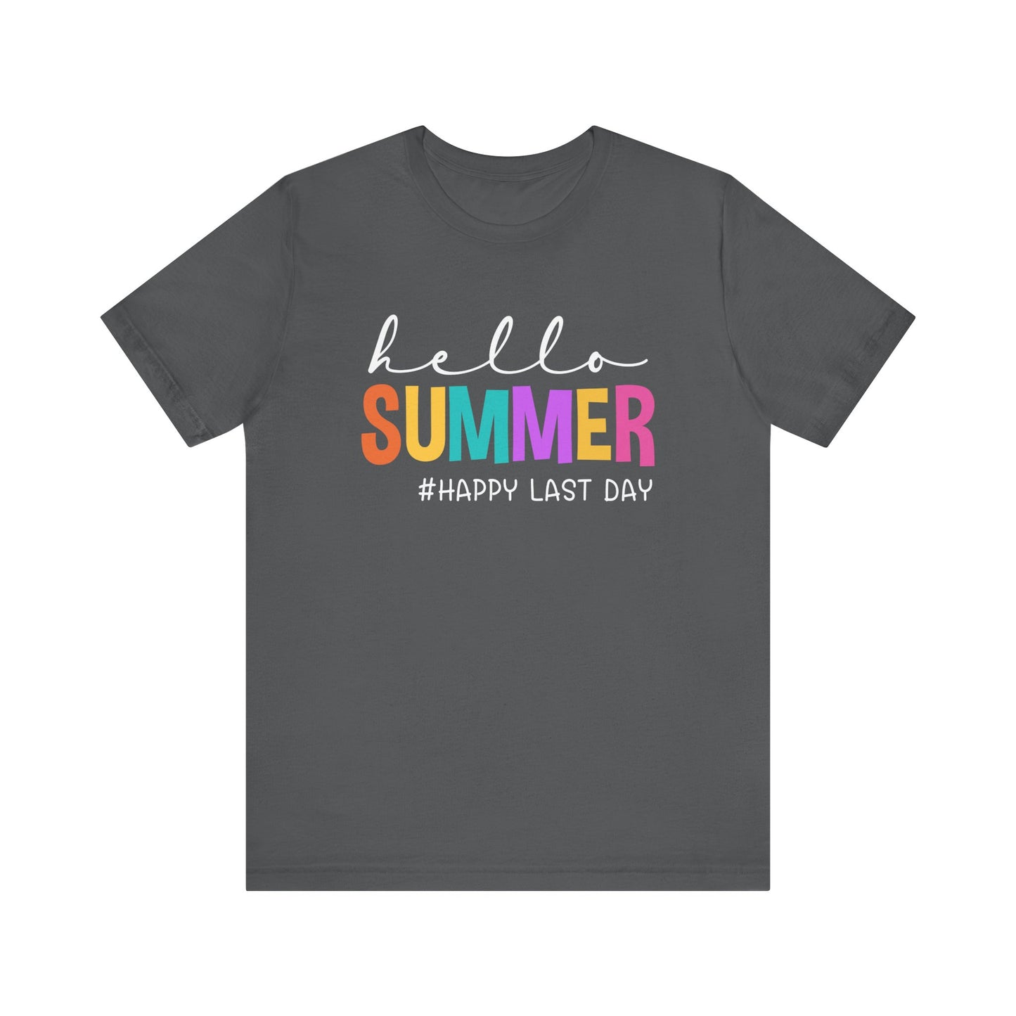 Hello Summer #Happy Last Day of School Unisex Jersey Short Sleeve Tee