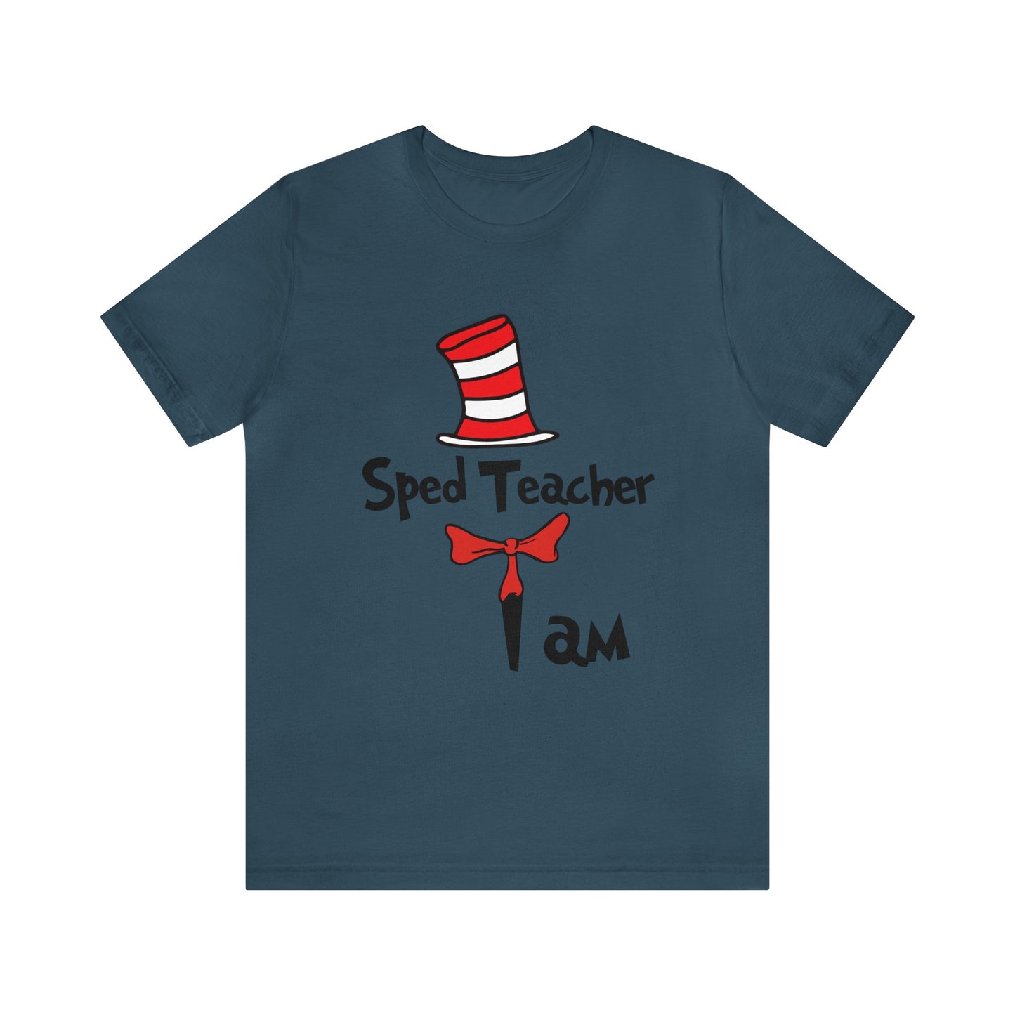 Sped Ed Teacher I amUnisex Jersey Short Sleeve Tee