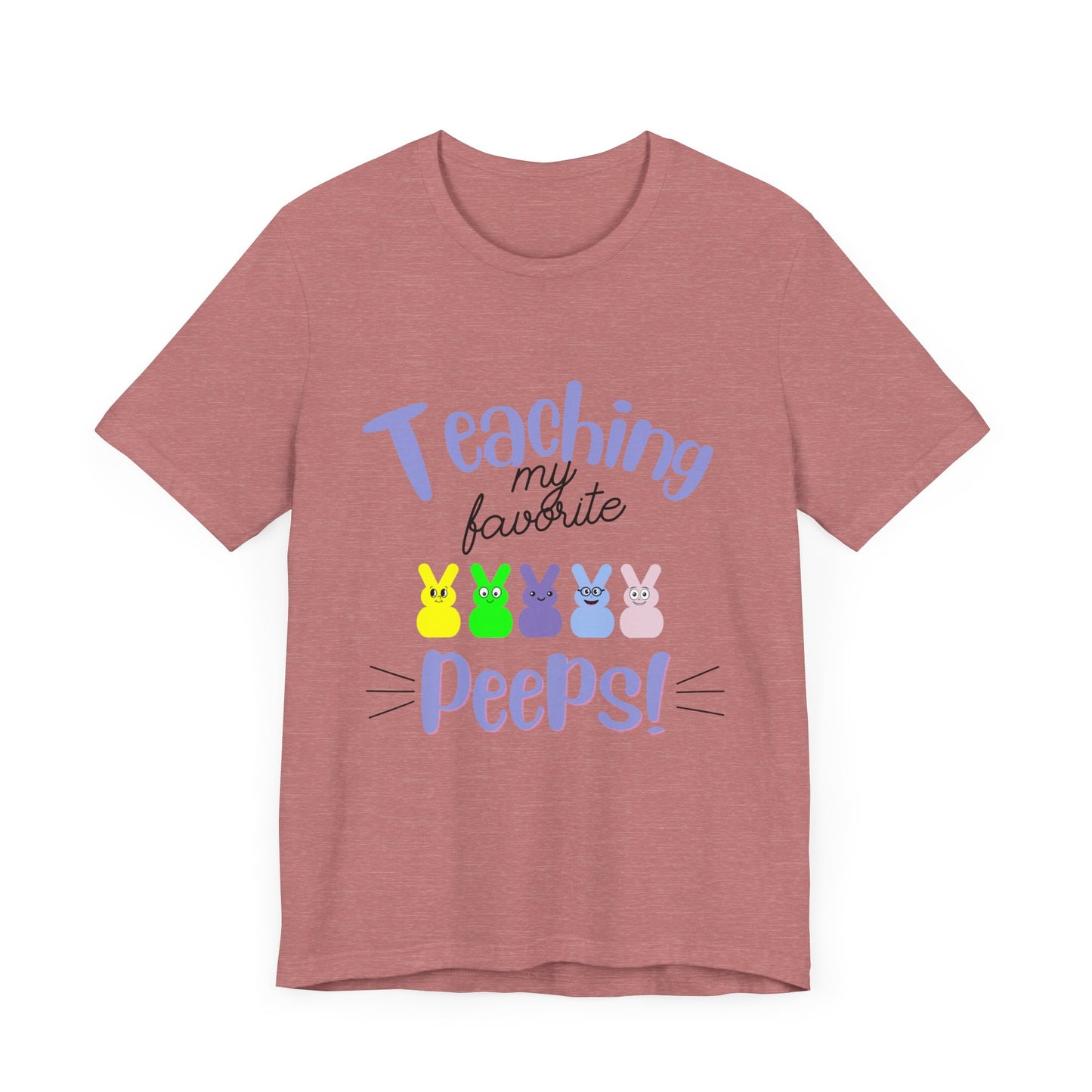 Teaching my Favorite Peeps Unisex Jersey Short Sleeve Tee