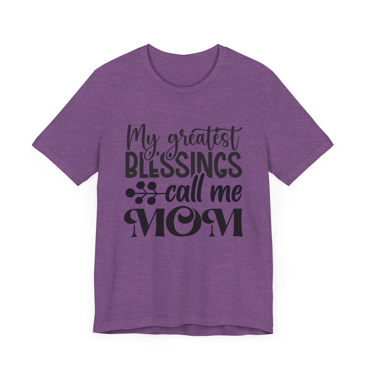 My Greatest Blessing Call me Mom Unisex Jersey Short Sleeve Tee