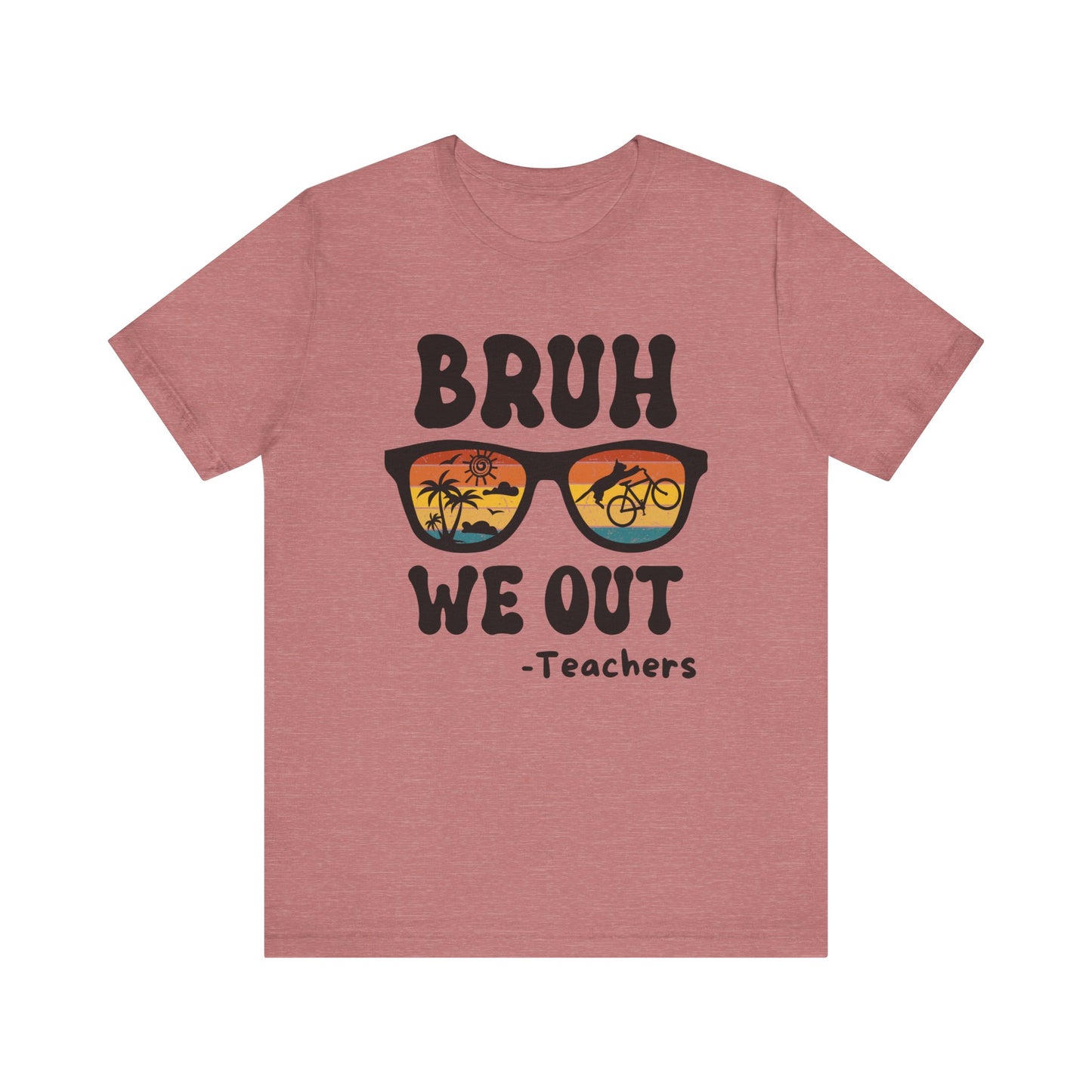 Bruh We OUT Teacher Sunglasses with CatUnisex Jersey Short Sleeve Tee