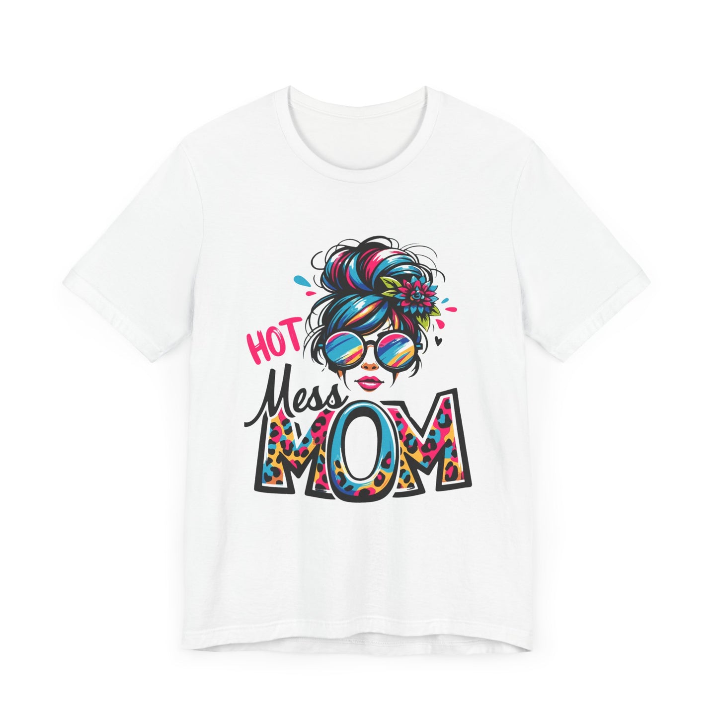 Hot Mess Mom Unisex Jersey Short Sleeve Tee