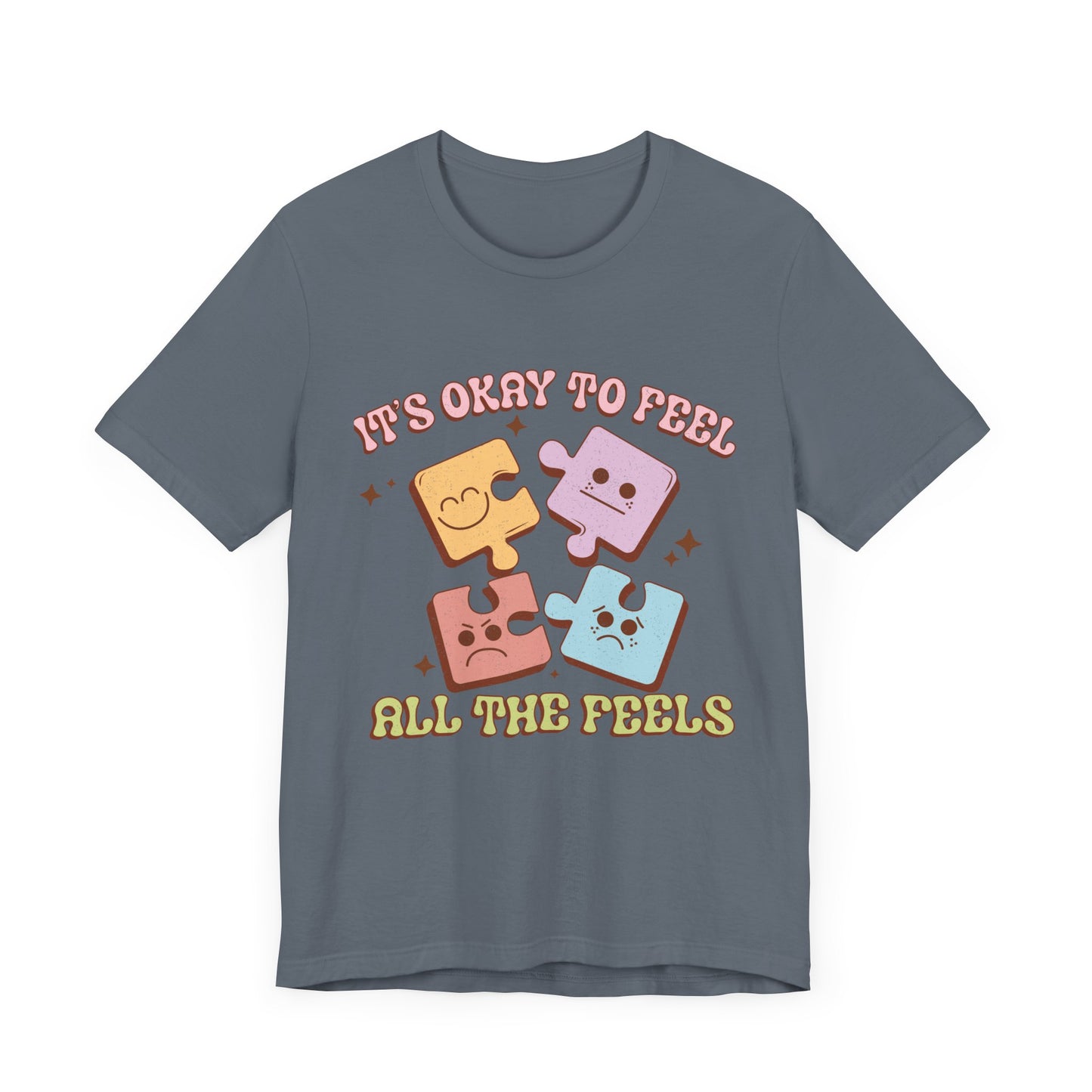 It is ok to Feel all the Feels Unisex Jersey Short Sleeve Tee