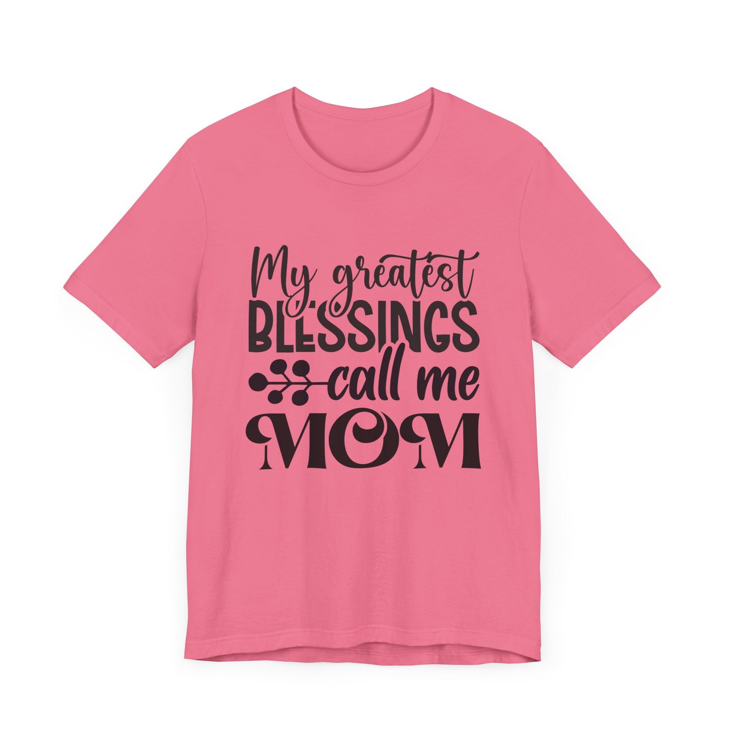 My Greatest Blessing Call me Mom Unisex Jersey Short Sleeve Tee