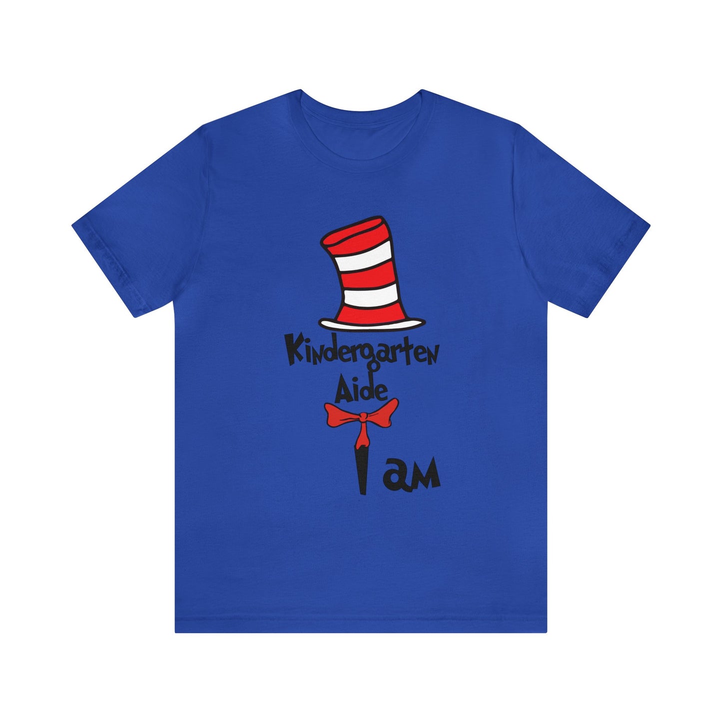 Kindergarten Aide I amUnisex Jersey Short Sleeve Tee