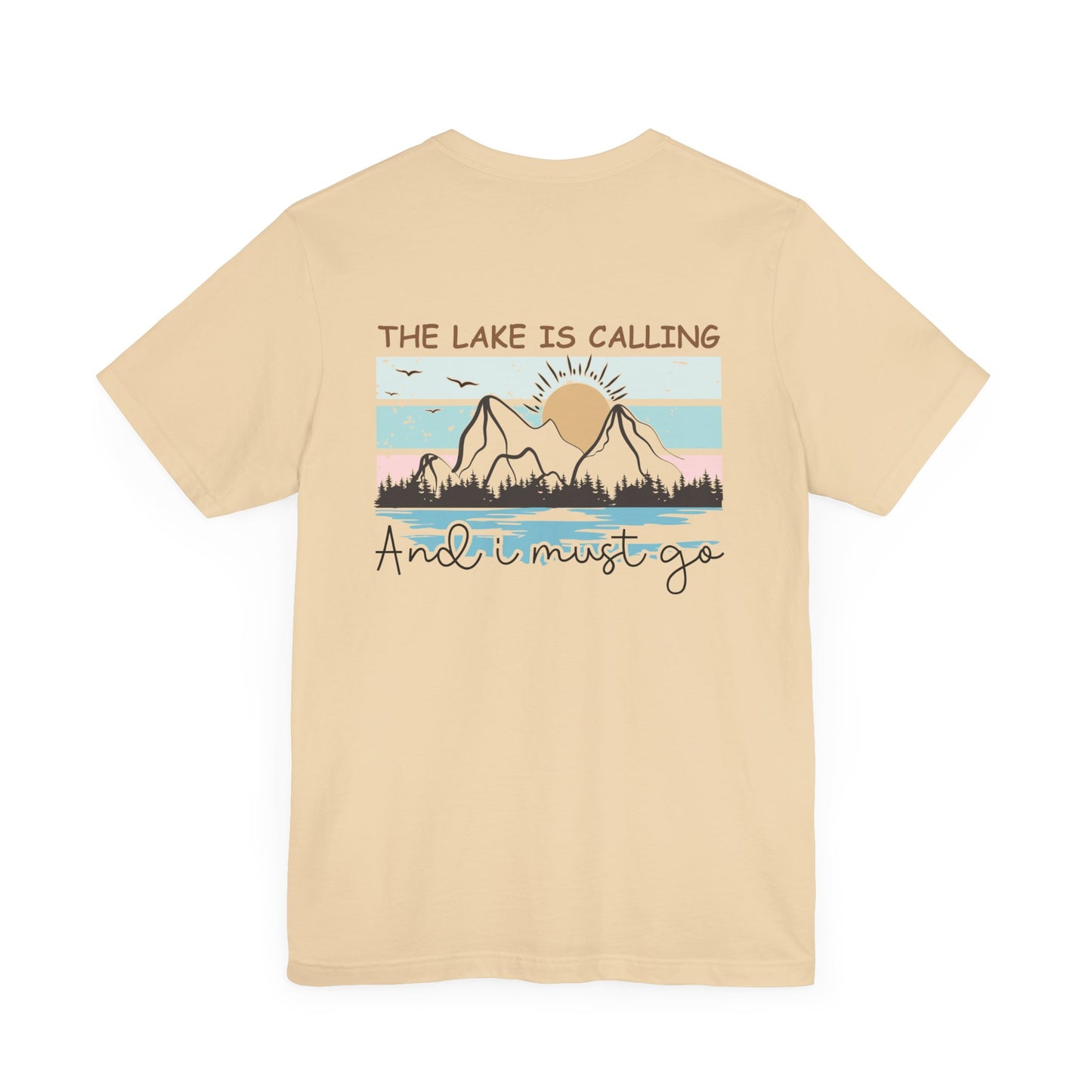 The Lake is Calling and I Must Go Unisex Jersey Short Sleeve Tee