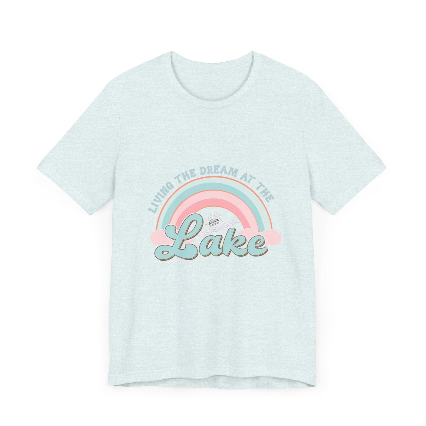 Living the Dream at the LakeUnisex Jersey Short Sleeve Tee