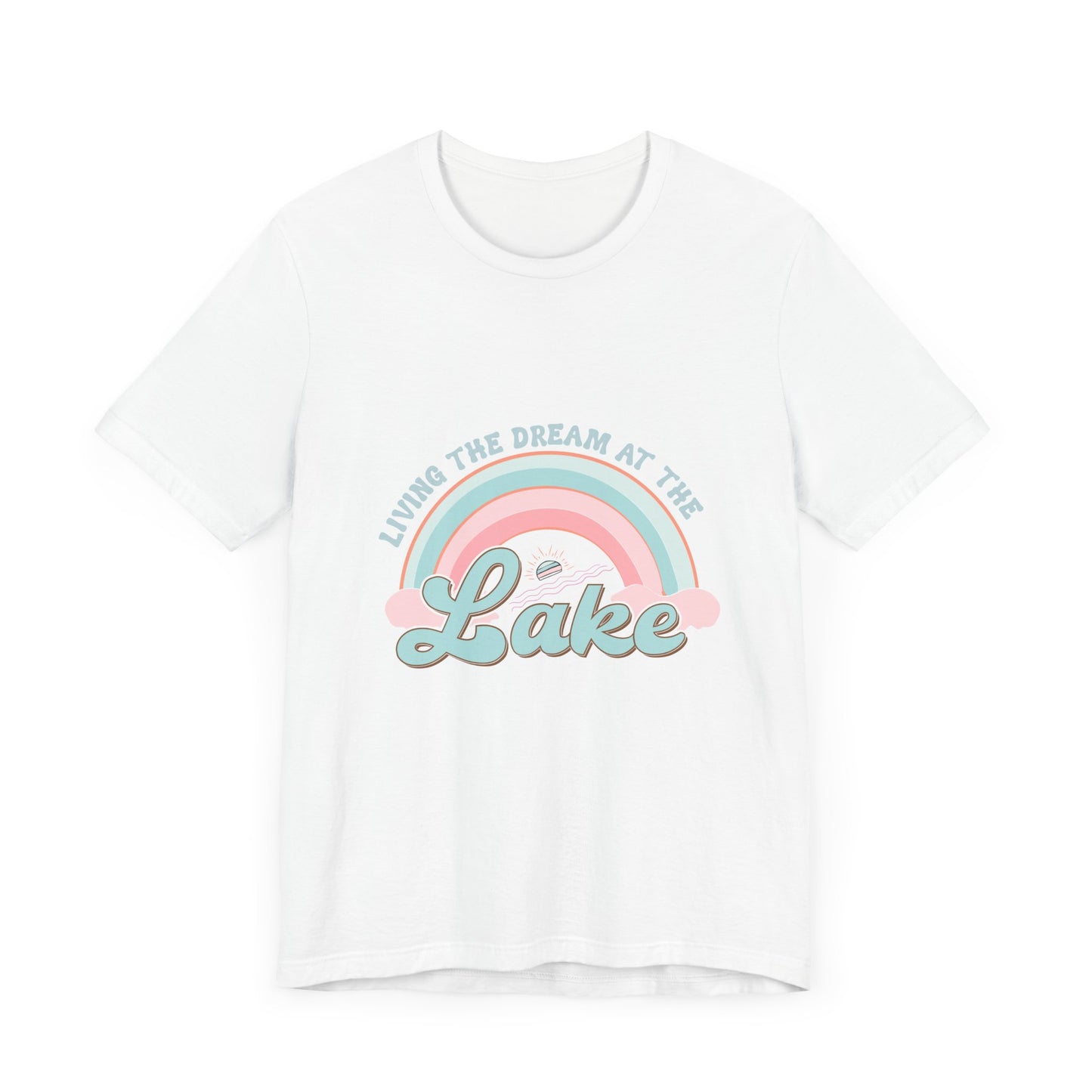 Living the Dream at the LakeUnisex Jersey Short Sleeve Tee