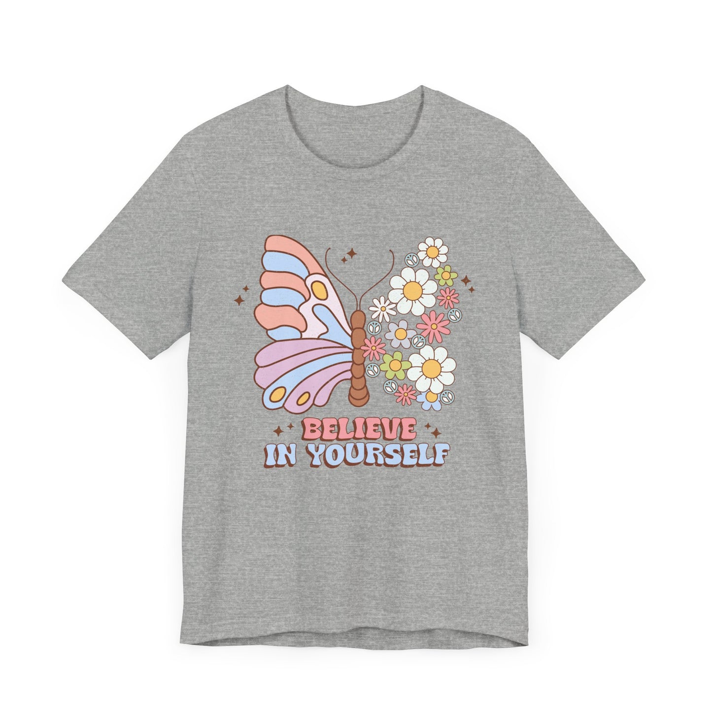 Believe In Yourself Butterfly Unisex Jersey Short Sleeve Tee