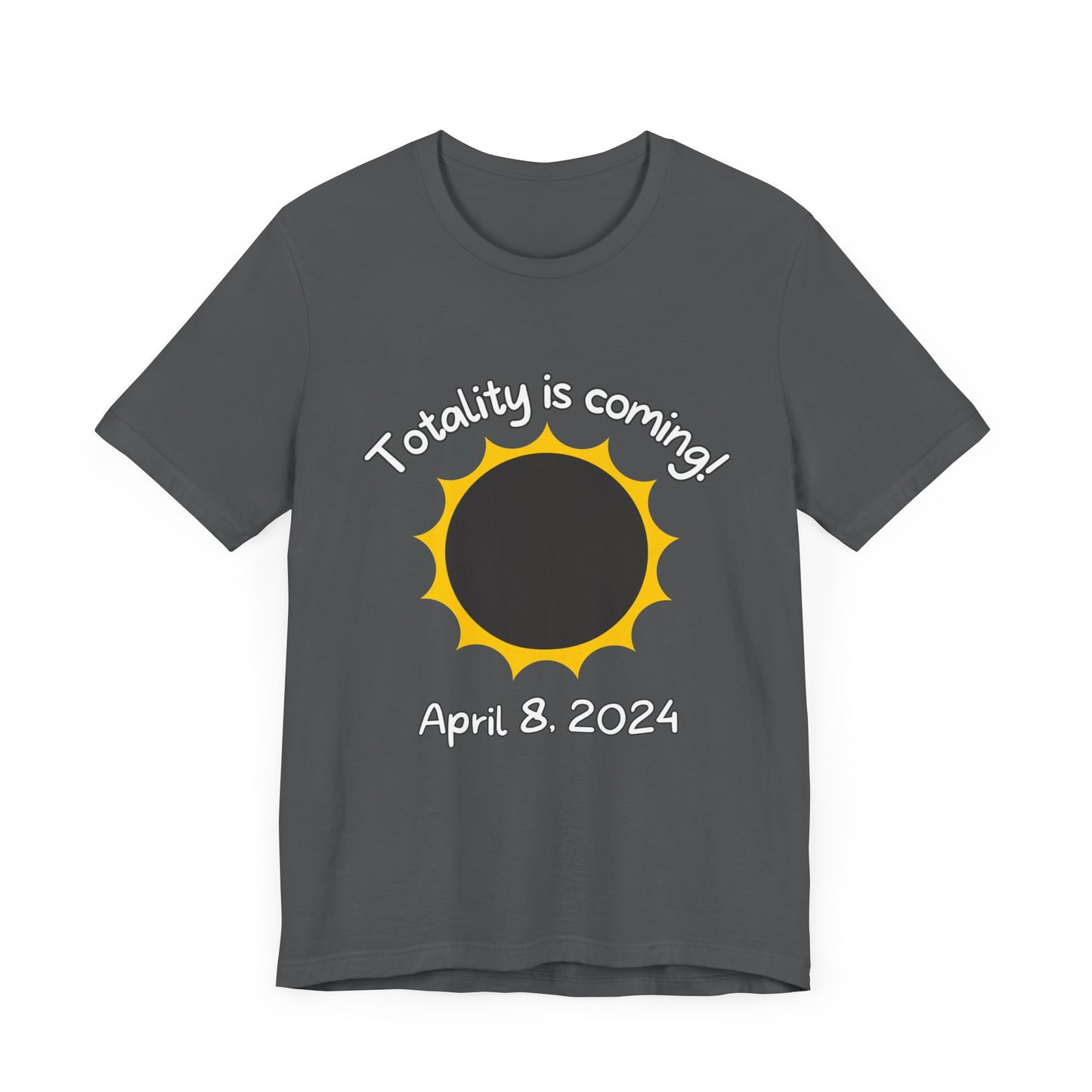 Totality is COMING Unisex Jersey Short Sleeve Tee