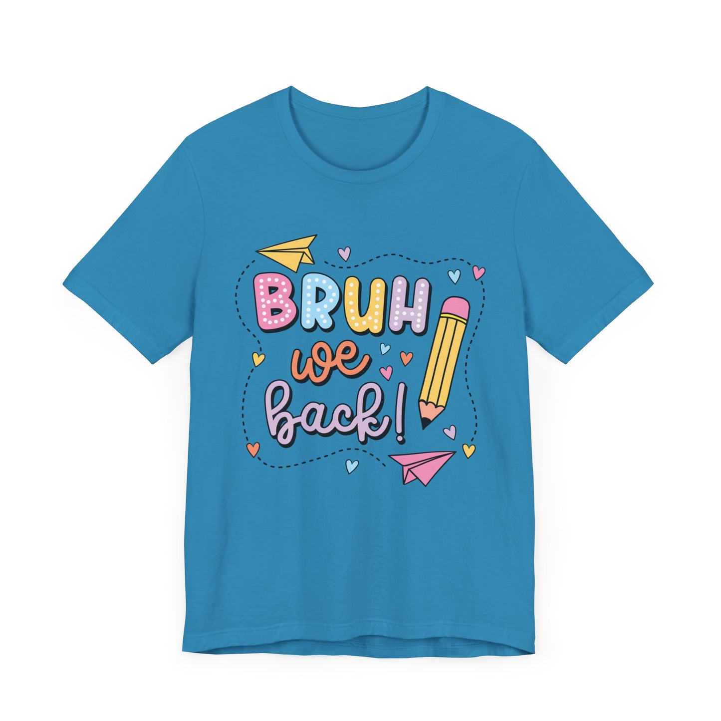 Back to School Bruh We Back Unisex Jersey Short Sleeve Tee