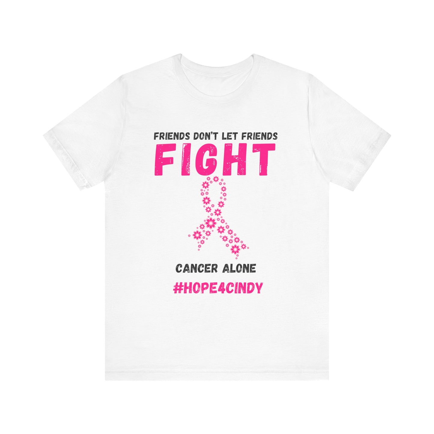 Friends Don't Let Friends Fight Cancer Alone Unisex Jersey Short Sleeve Tee