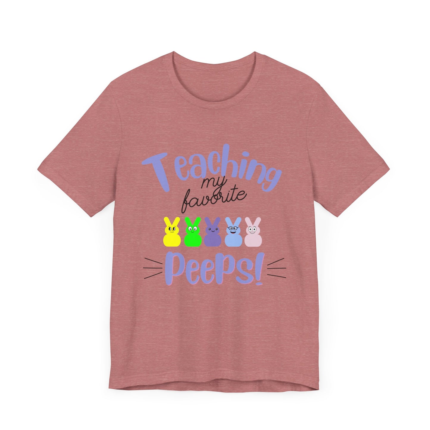 Teaching my Favorite Peeps Unisex Jersey Short Sleeve Tee