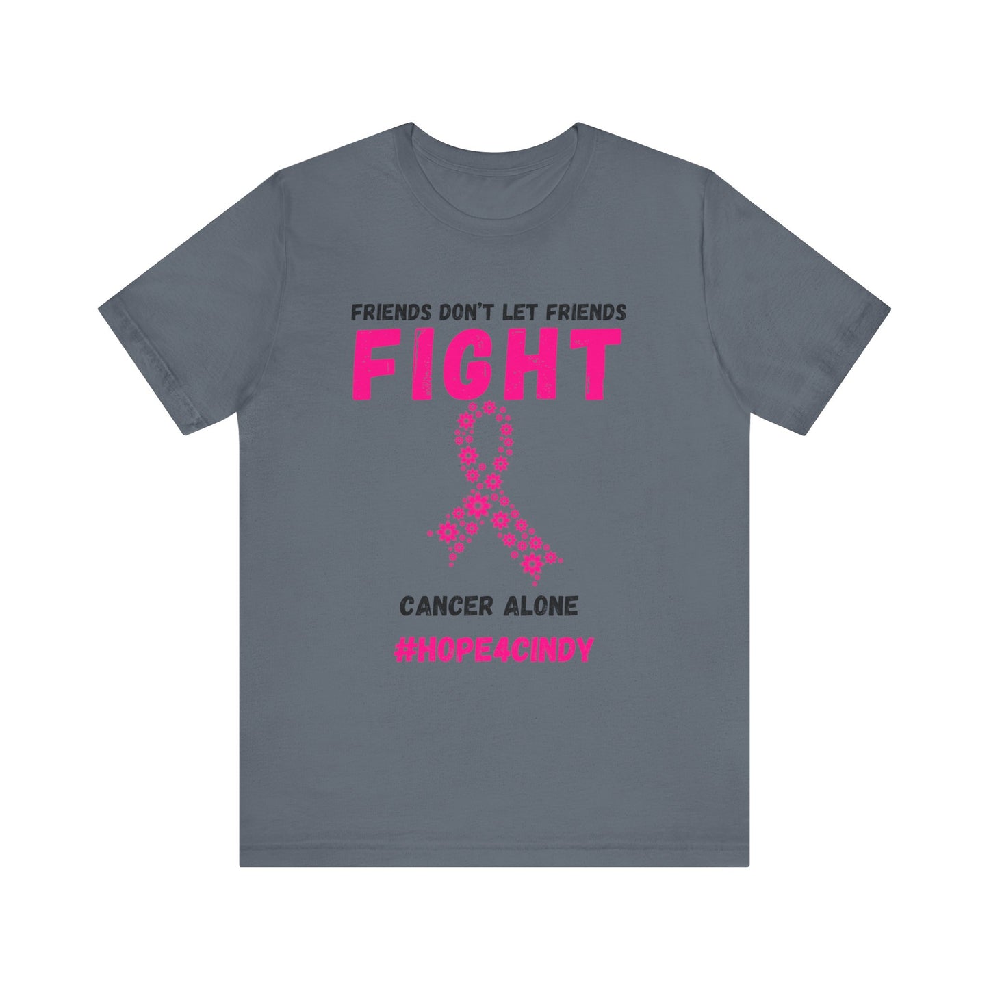 Friends Don't Let Friends Fight Cancer Alone Unisex Jersey Short Sleeve Tee