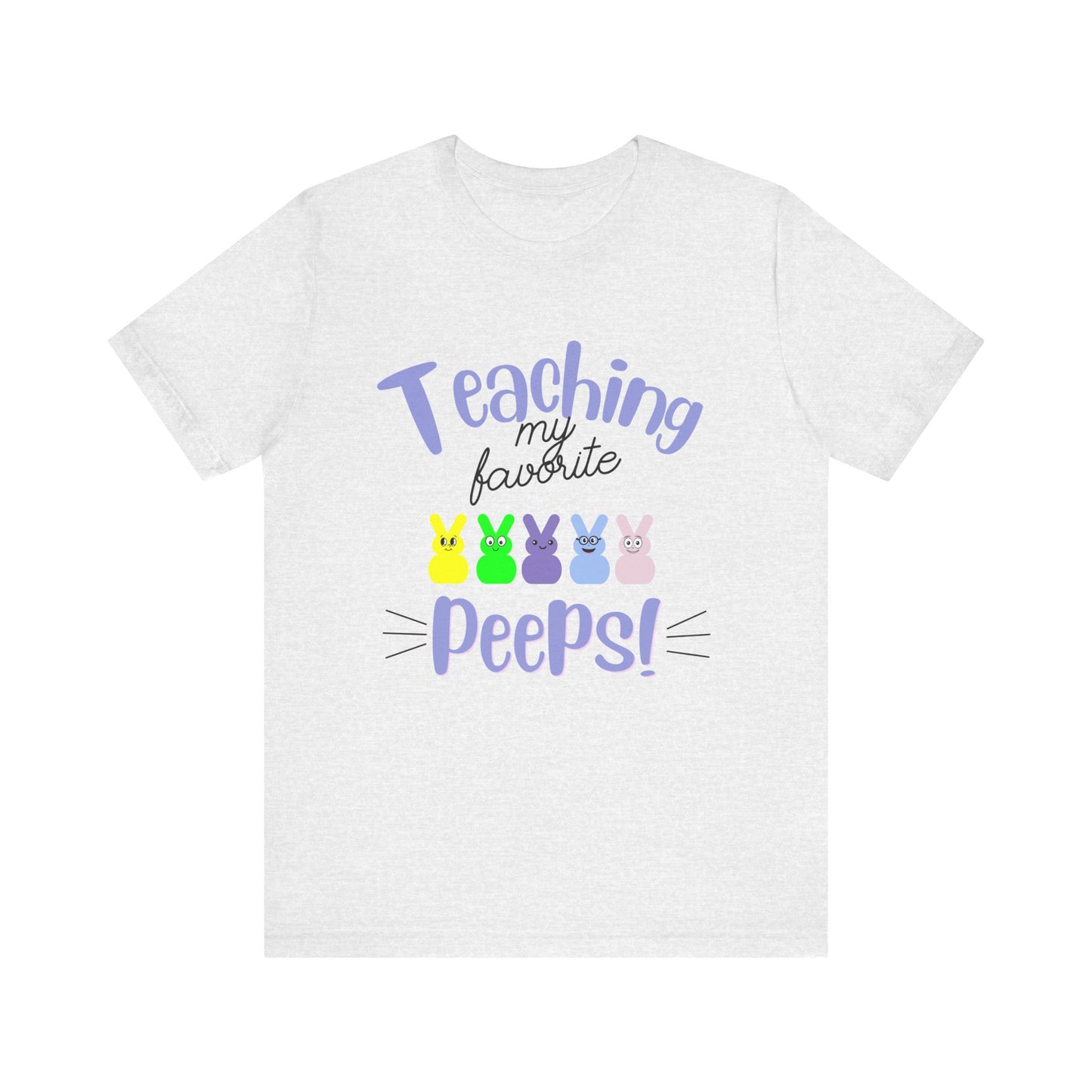 Teaching my Favorite Peeps Unisex Jersey Short Sleeve Tee