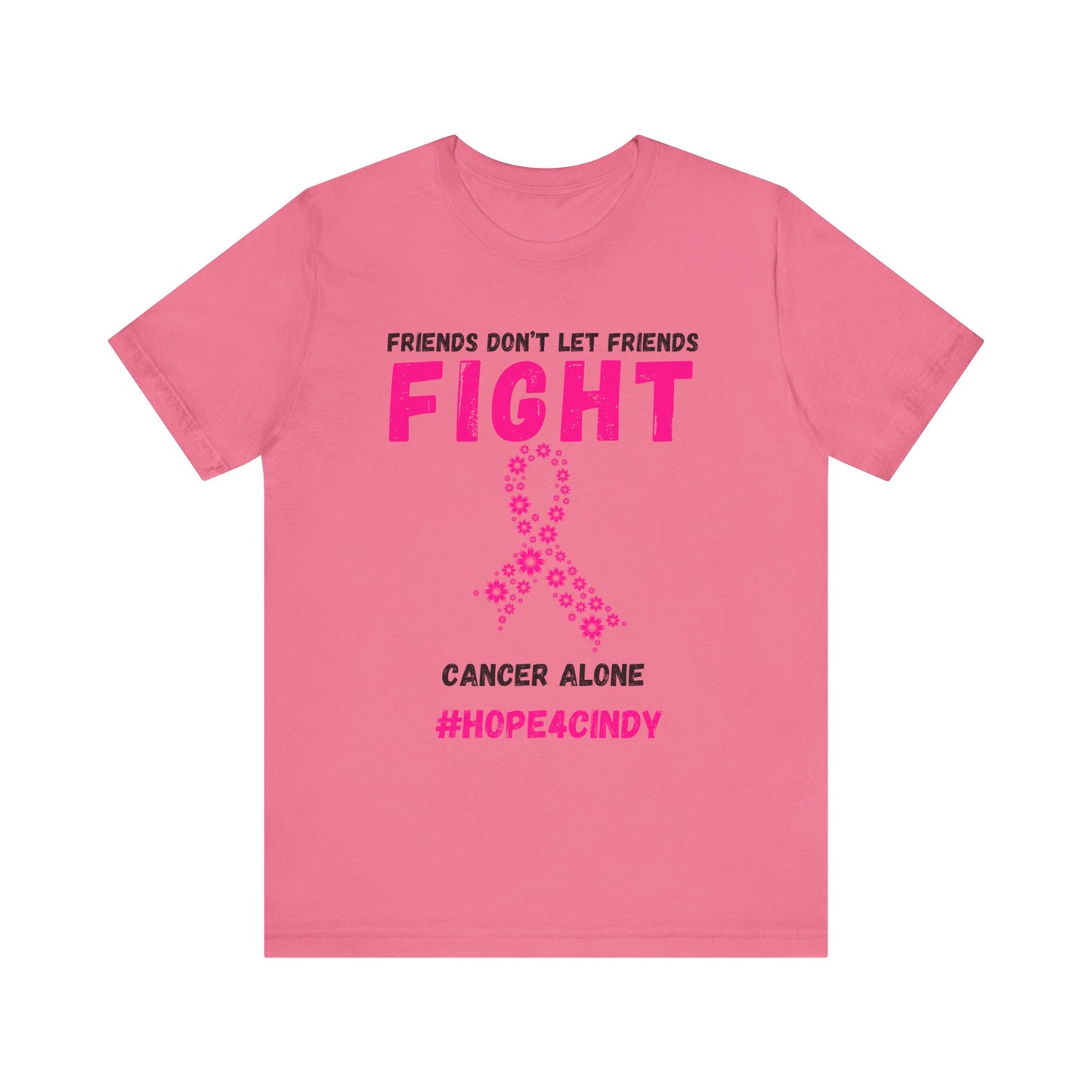 Friends Don't Let Friends Fight Cancer Alone Unisex Jersey Short Sleeve Tee