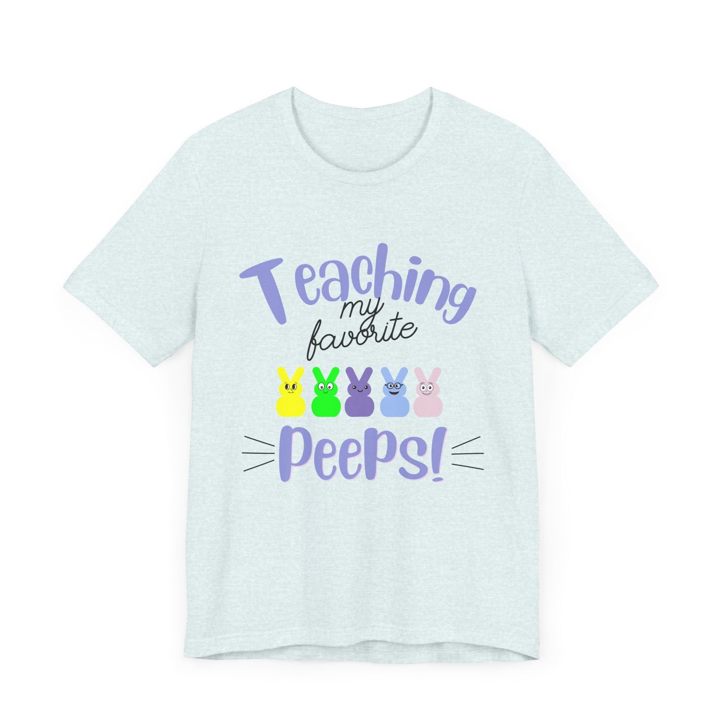 Teaching my Favorite Peeps Unisex Jersey Short Sleeve Tee