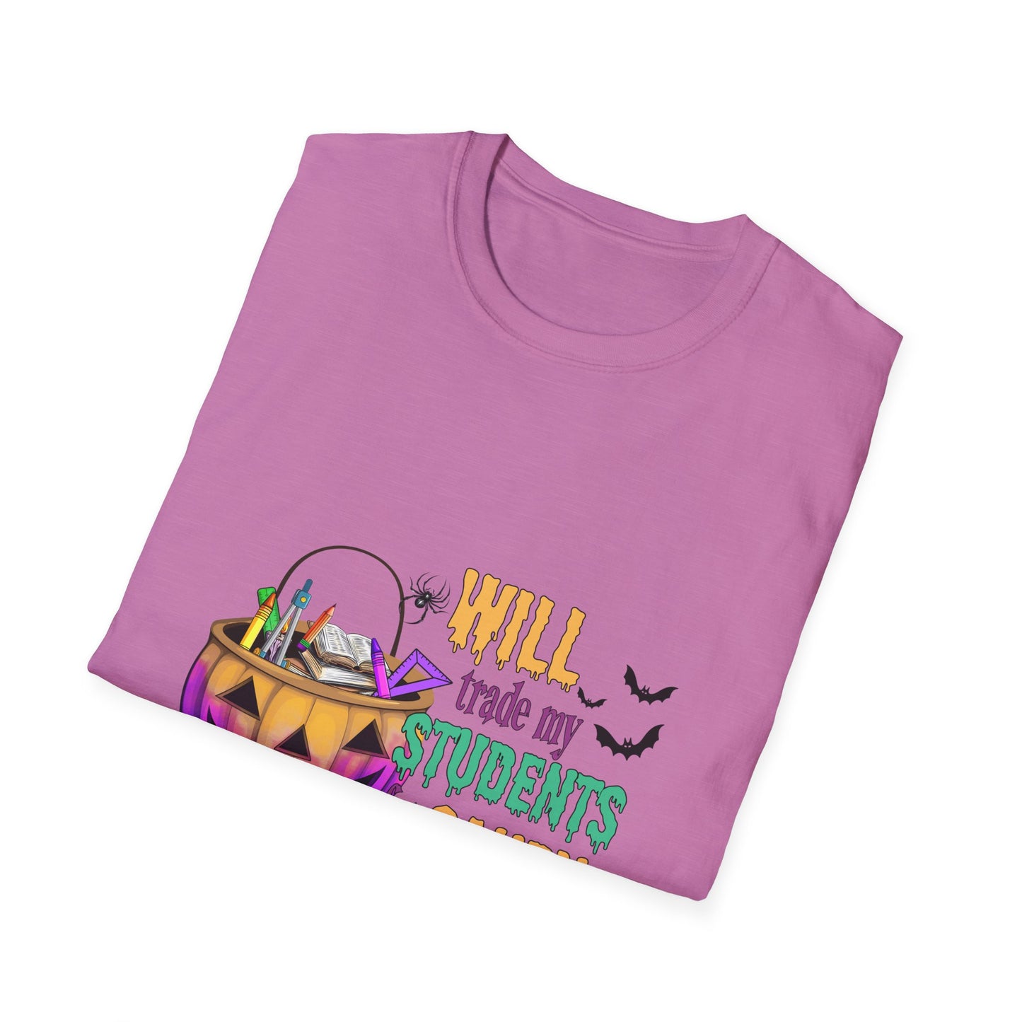 Will Trade My Students  for Candy Teacher Halloween Candy Unisex Softstyle T-Shirt