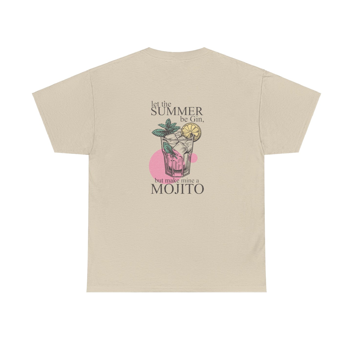 Let the Summer be Gin, But Make Mine A Mojito Unisex Heavy Cotton Tee