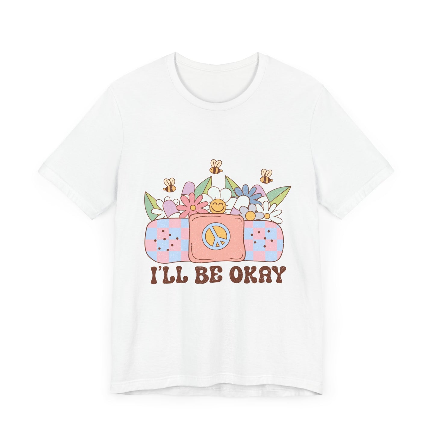 I'll Be Ok Unisex Jersey Short Sleeve Tee