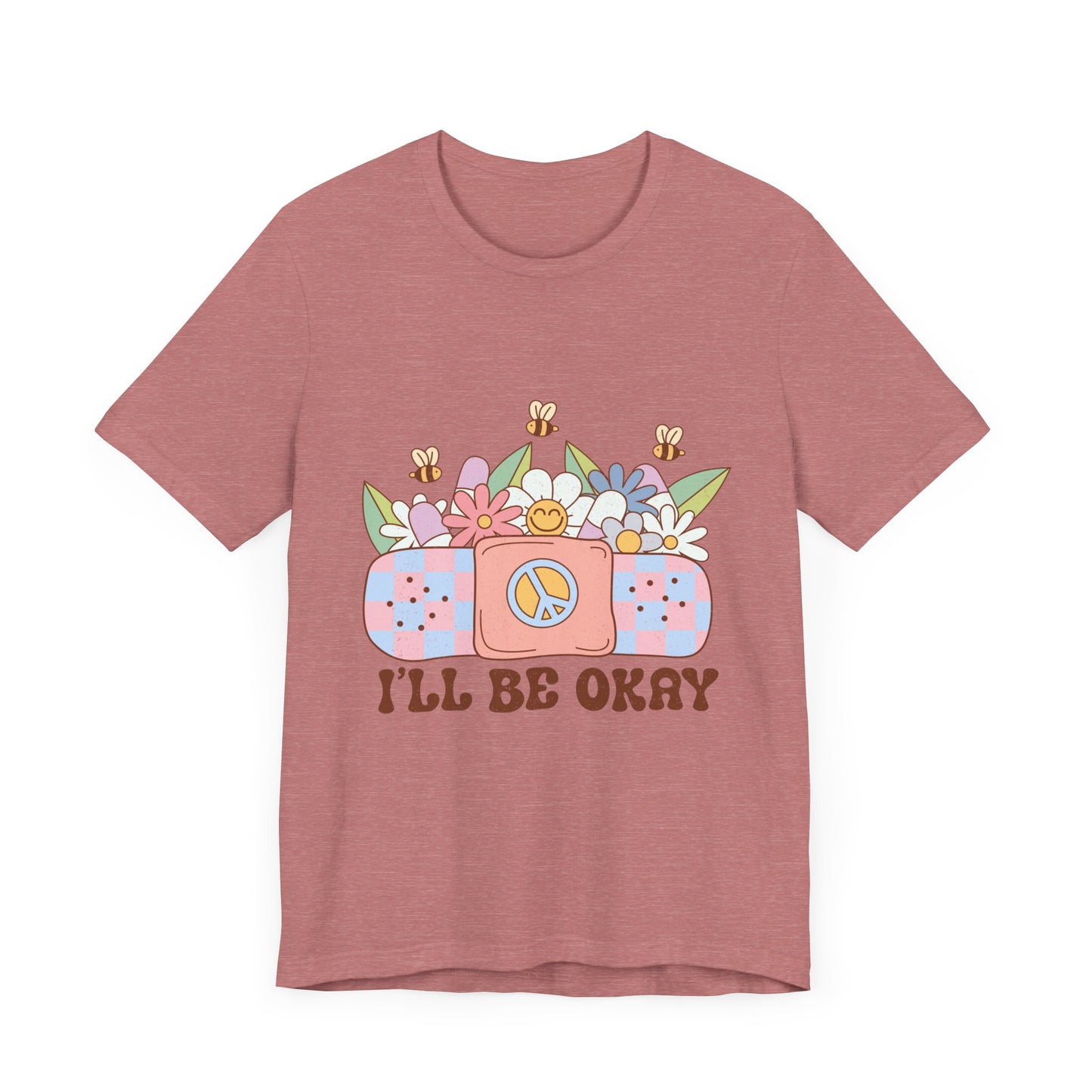 I'll Be Ok Unisex Jersey Short Sleeve Tee