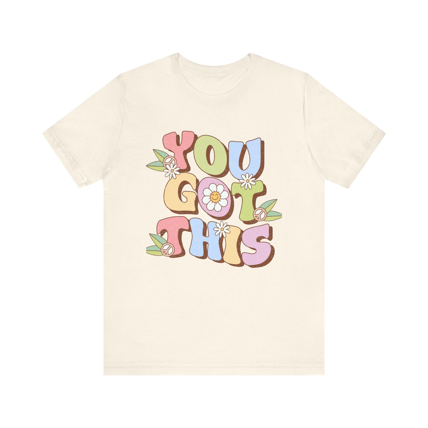 You Got This Unisex Jersey Short Sleeve Tee