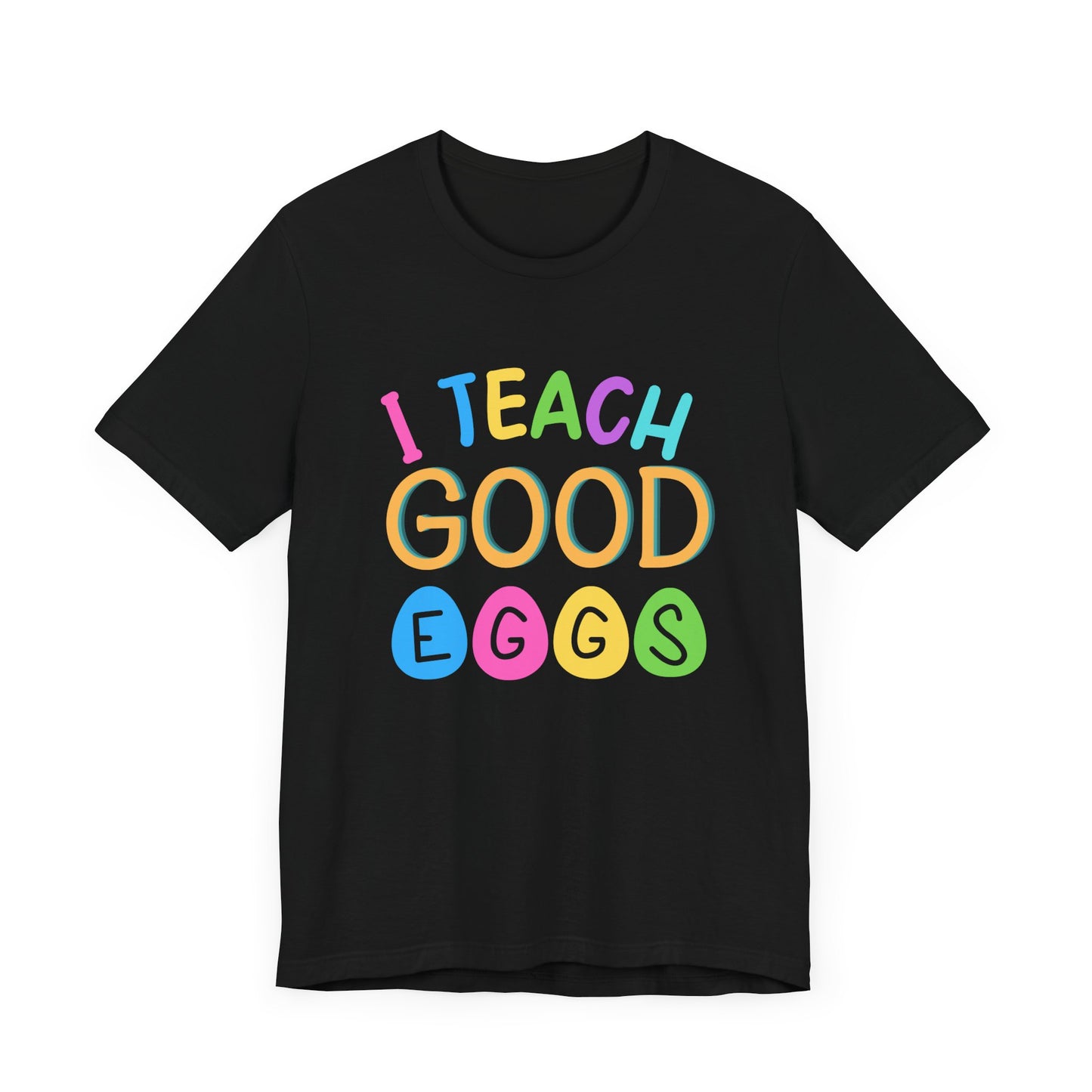 I Teach Good Eggs Unisex Jersey Short Sleeve Tee